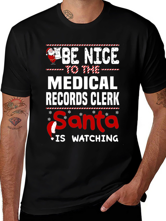 Be Nice to the Medical Records Clerk Christmas T-Shirt