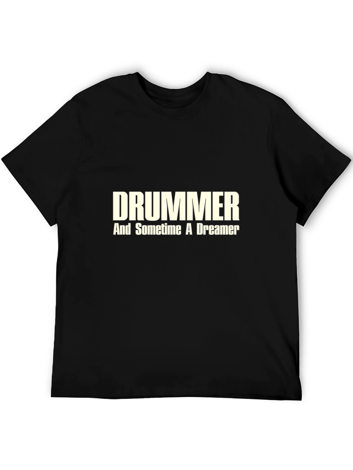Drummer And Sometime A Dreamer Black Graphic Tee