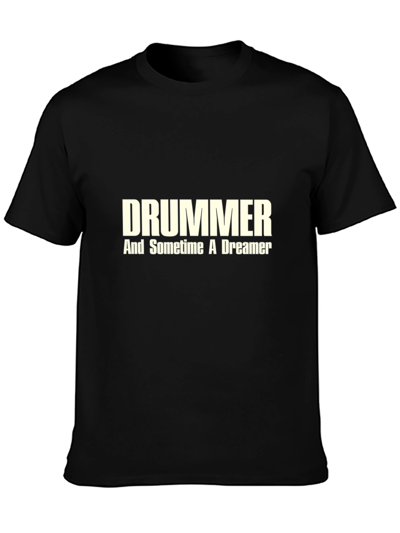 Drummer And Sometime A Dreamer Black Graphic Tee