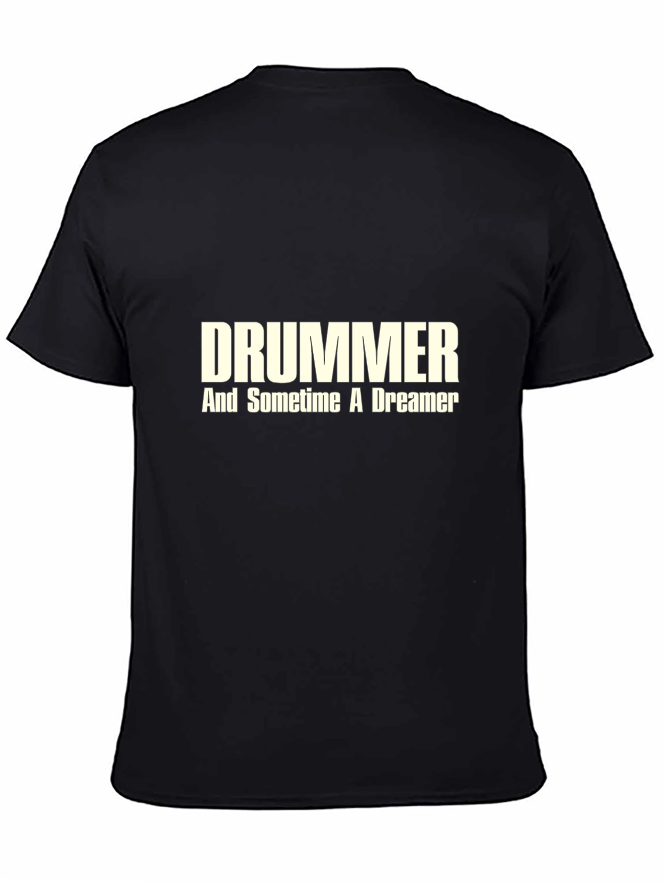 Drummer And Sometime A Dreamer Black Graphic Tee