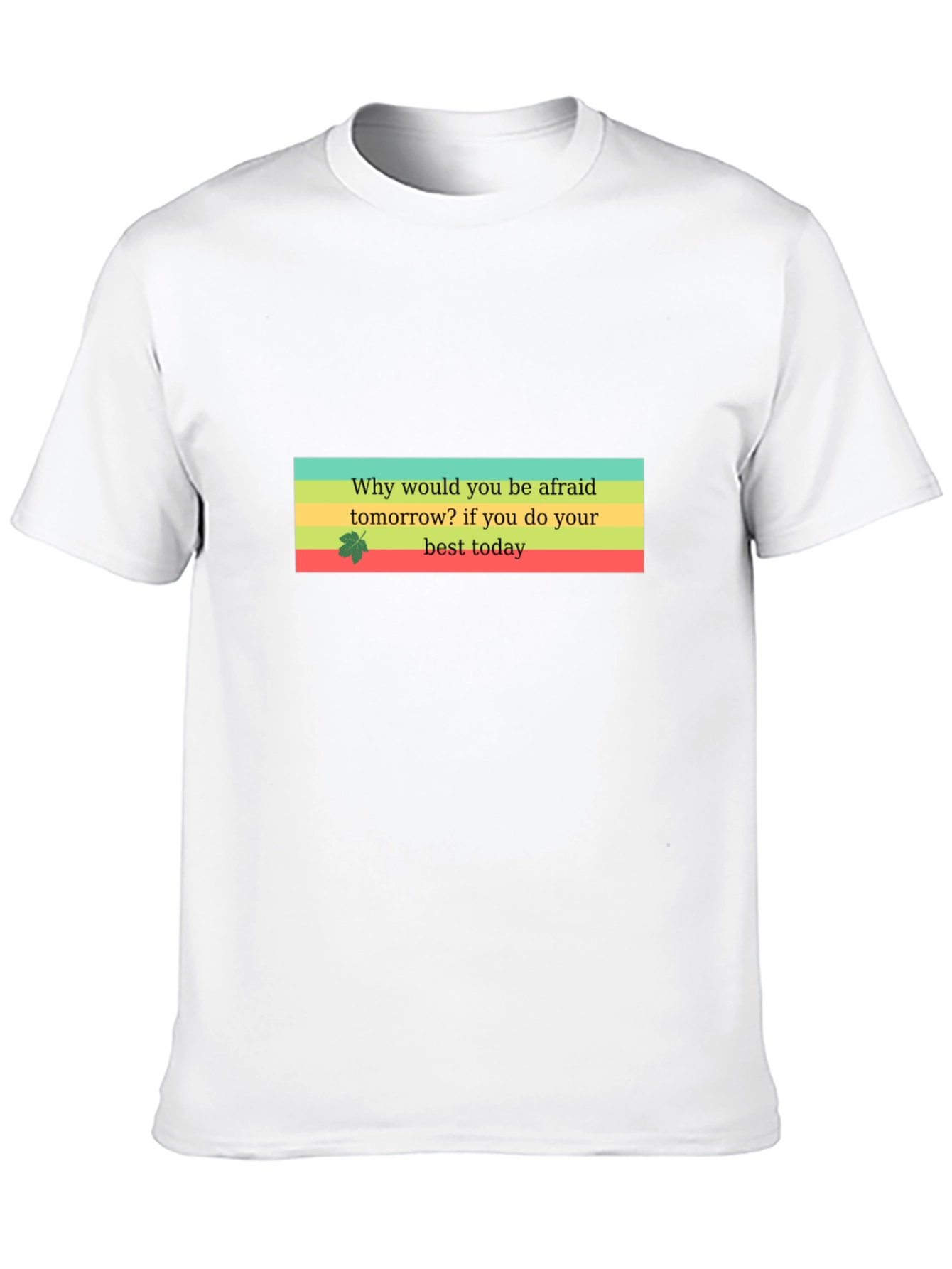 Motivational Quote T-Shirt - Best Today