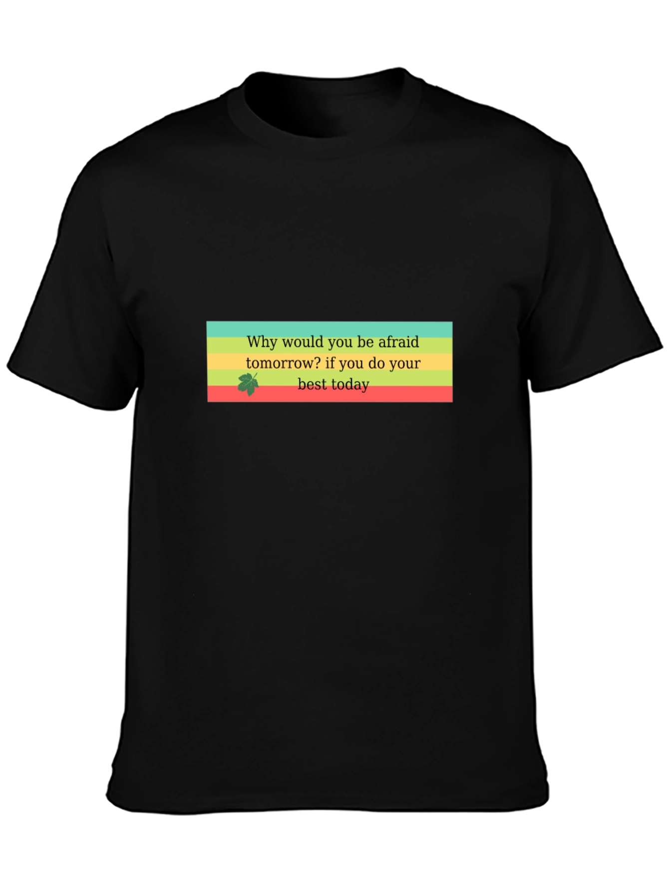 Motivational Quote T-Shirt - Best Today