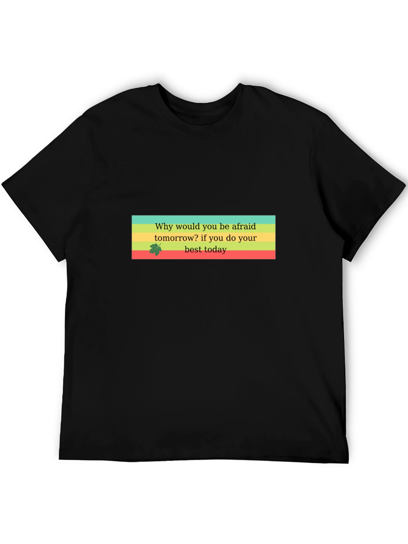 Motivational Quote T-Shirt - Best Today