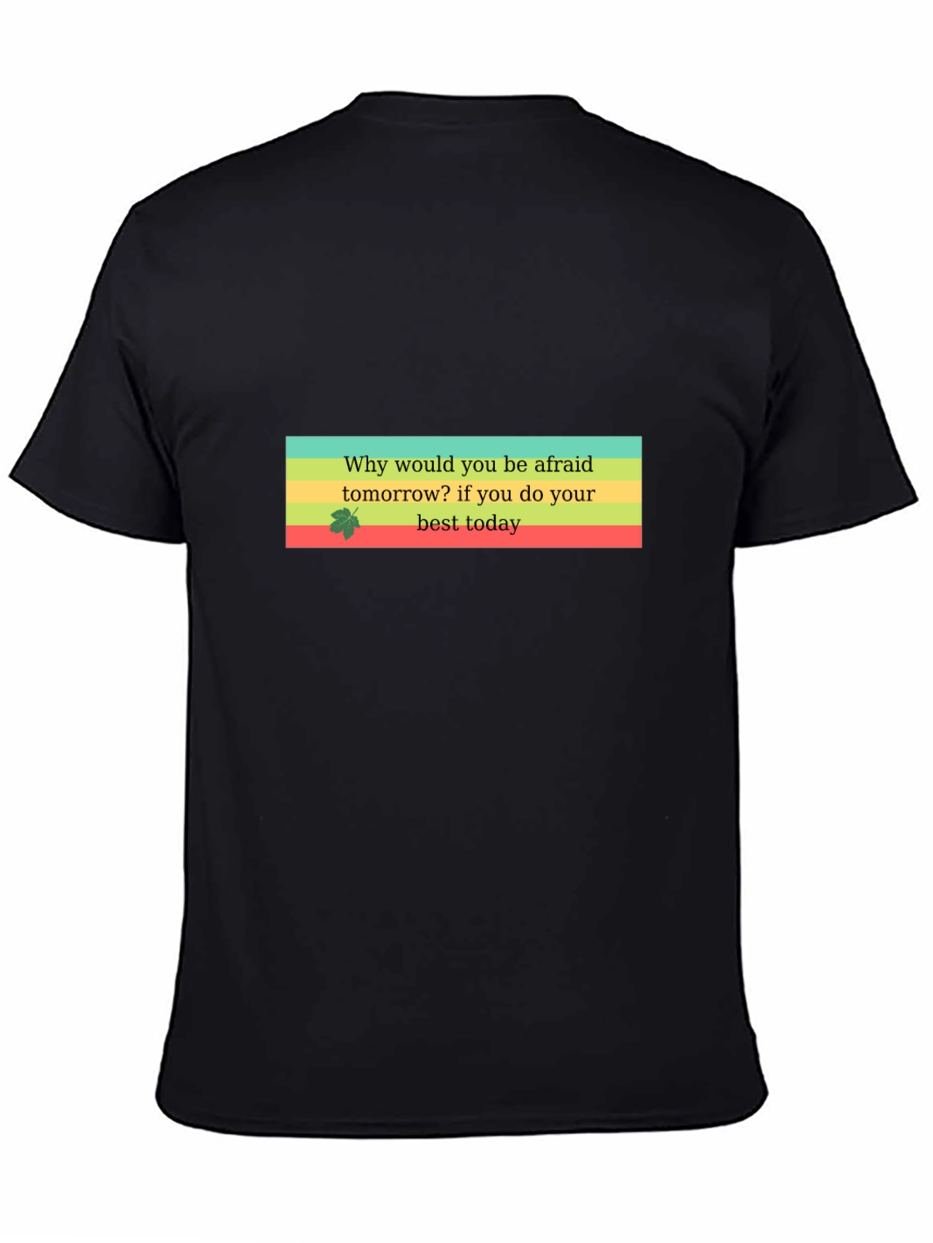 Motivational Quote T-Shirt - Best Today