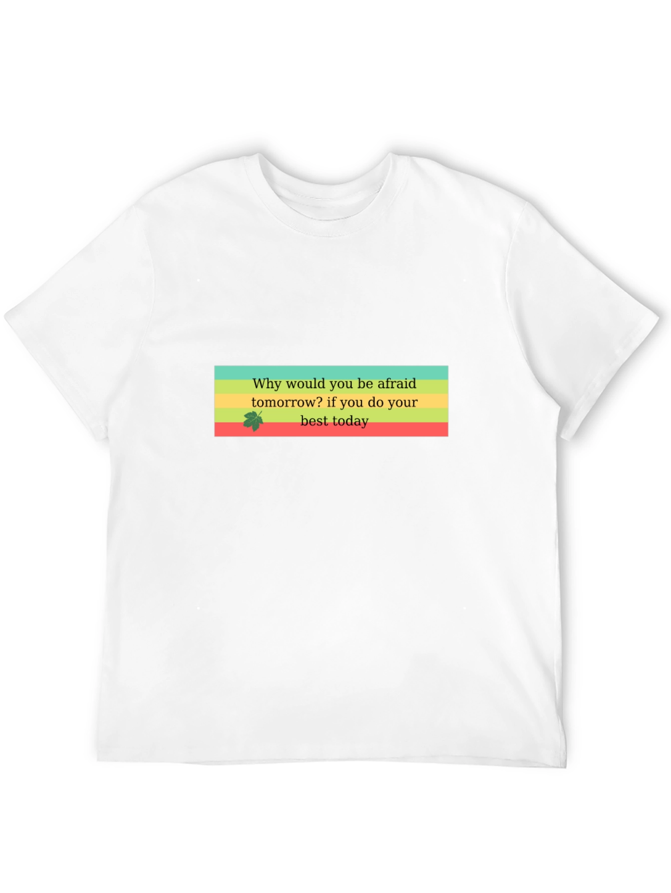 Motivational Quote T-Shirt - Best Today