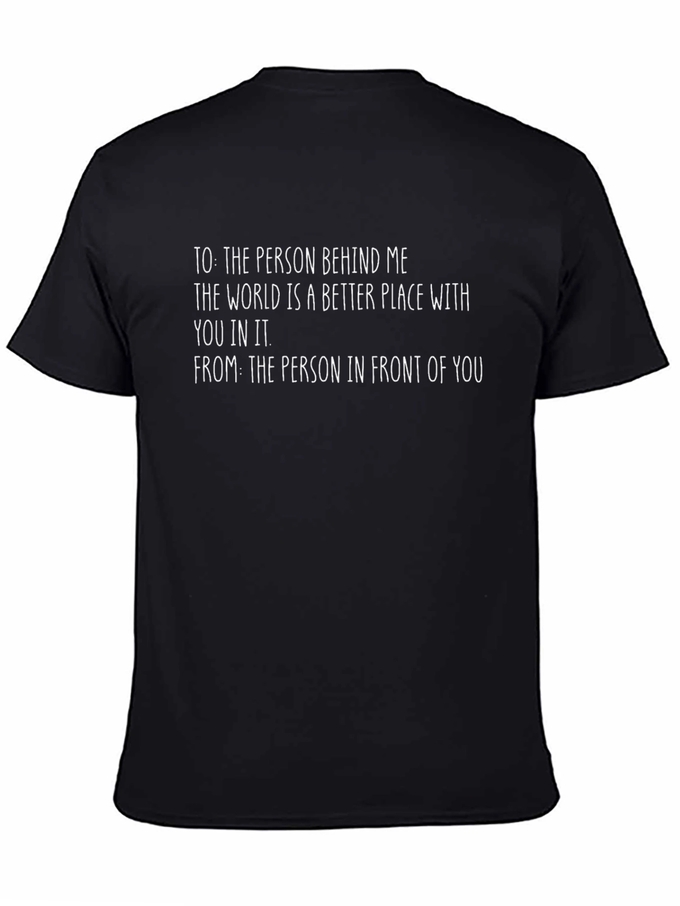 Inspirational T-Shirt: World is Better with You