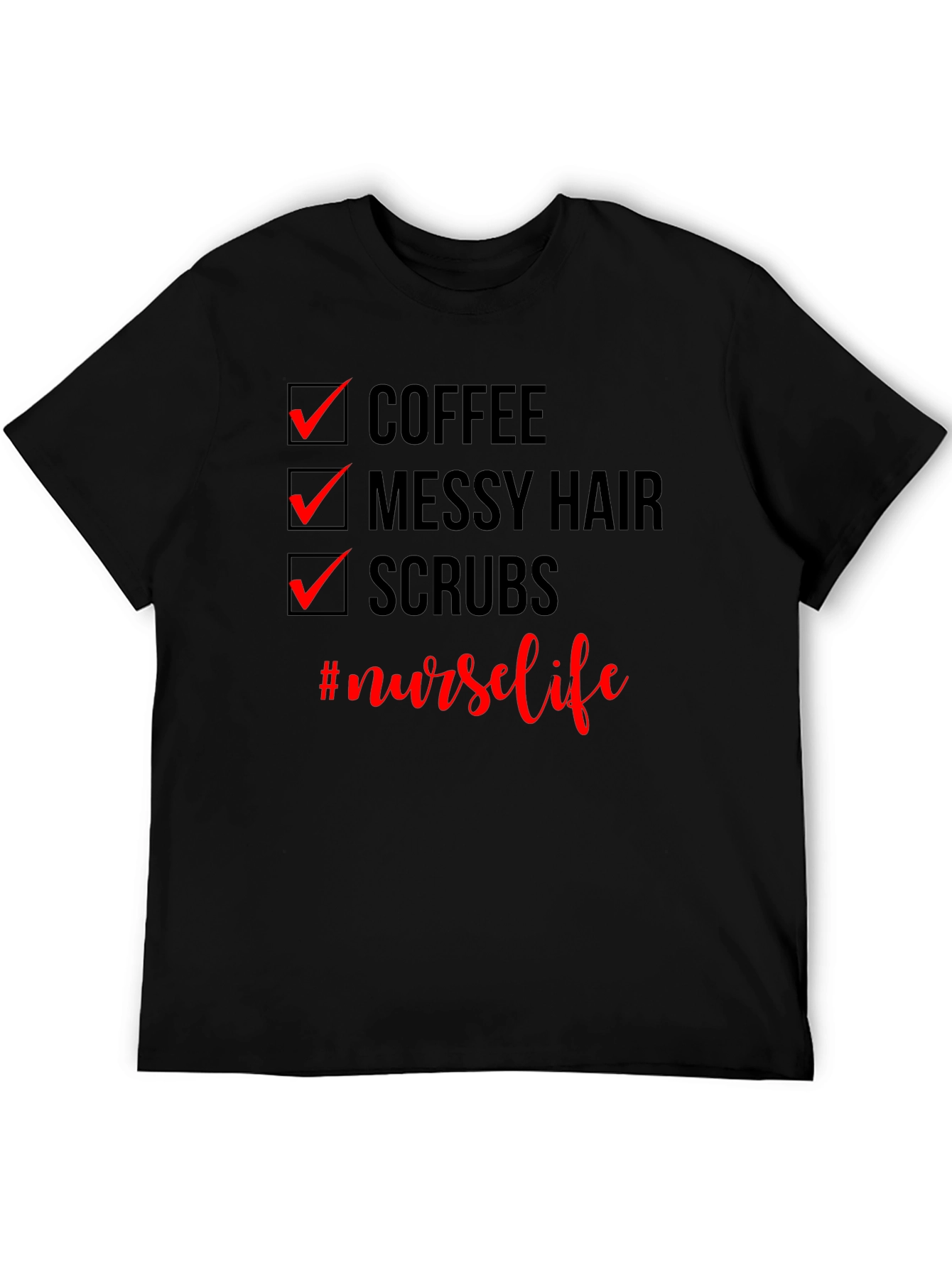 Nurse Life T-Shirt - Coffee Messy Hair Scrubs