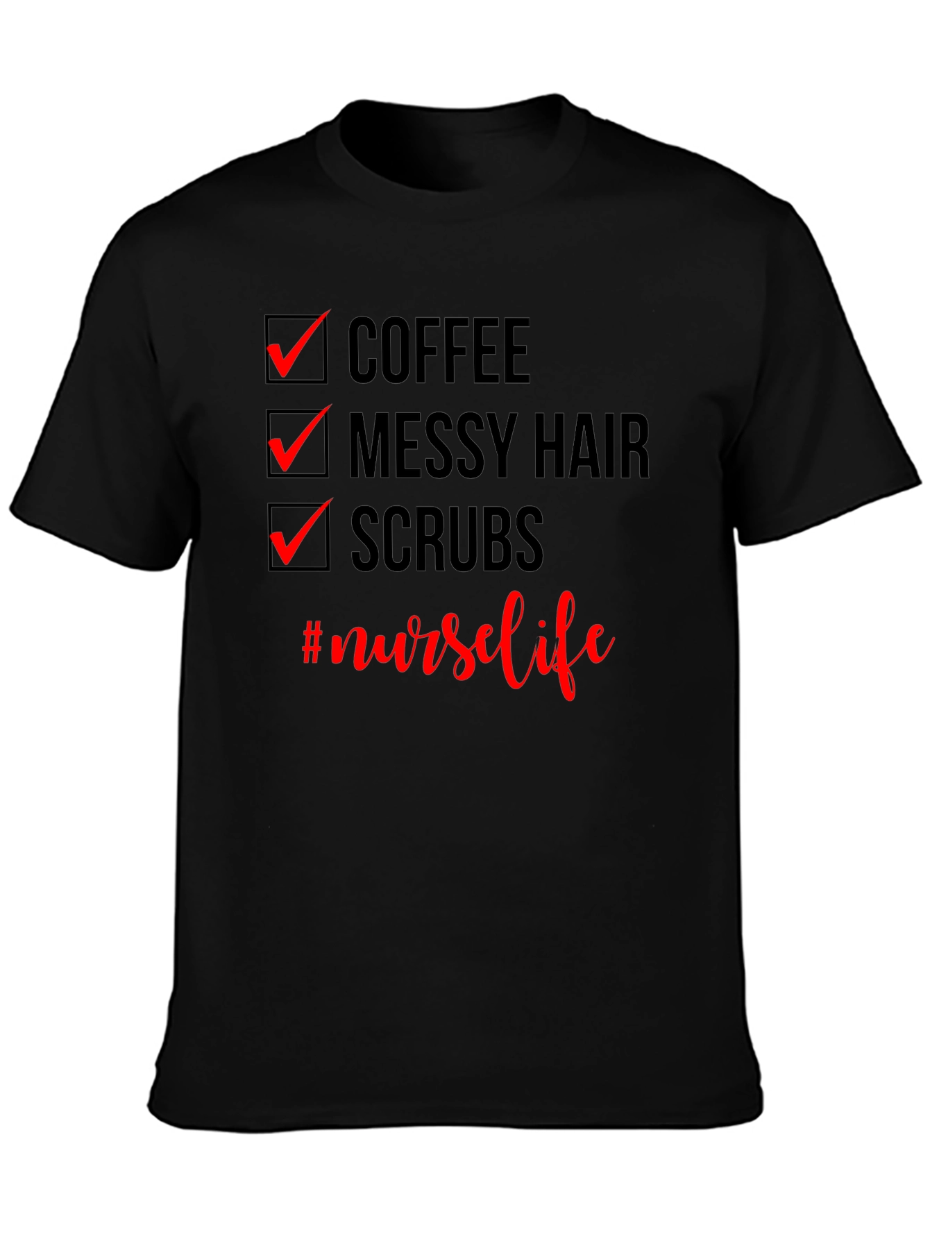 Nurse Life T-Shirt - Coffee Messy Hair Scrubs