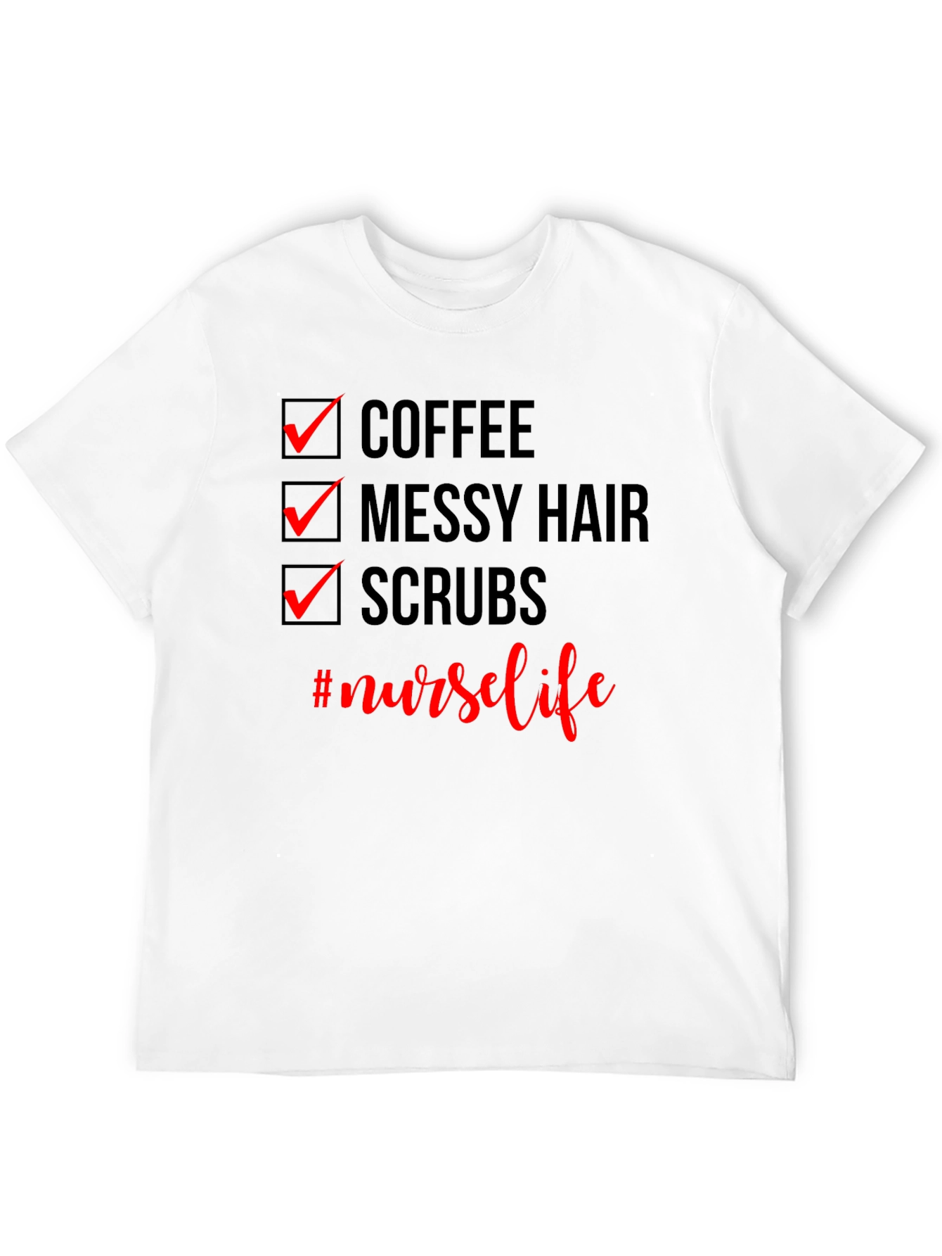 Nurse Life T-Shirt - Coffee Messy Hair Scrubs