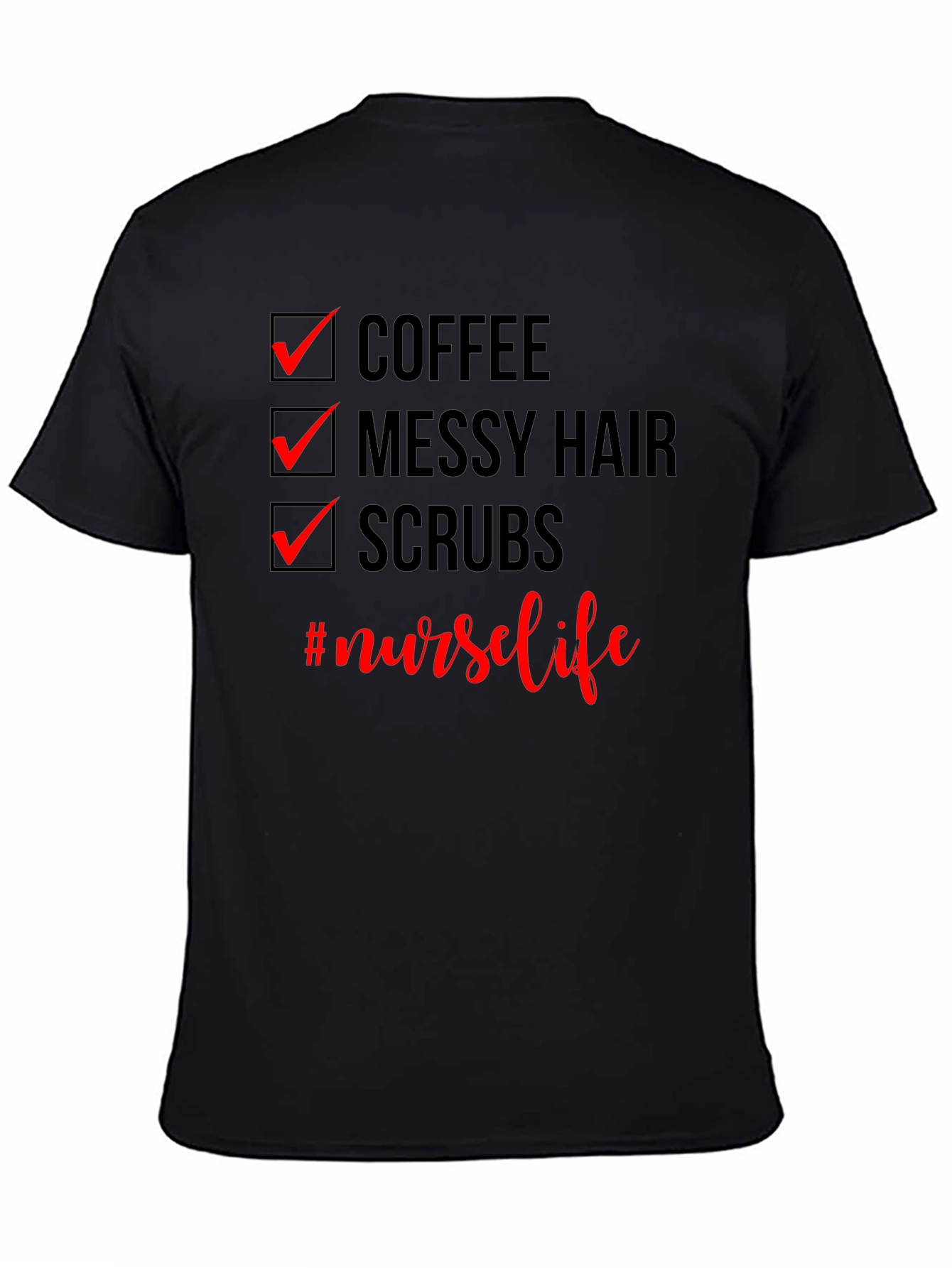 Nurse Life T-Shirt - Coffee Messy Hair Scrubs