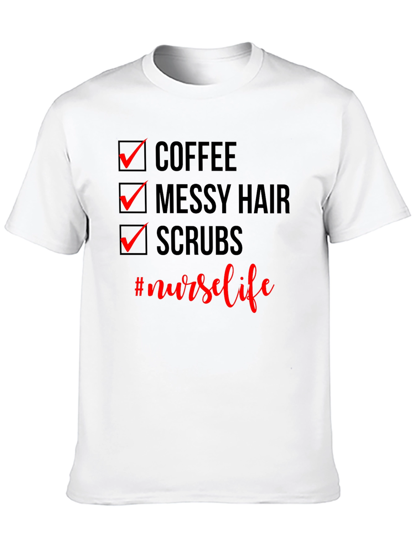 Nurse Life T-Shirt - Coffee Messy Hair Scrubs
