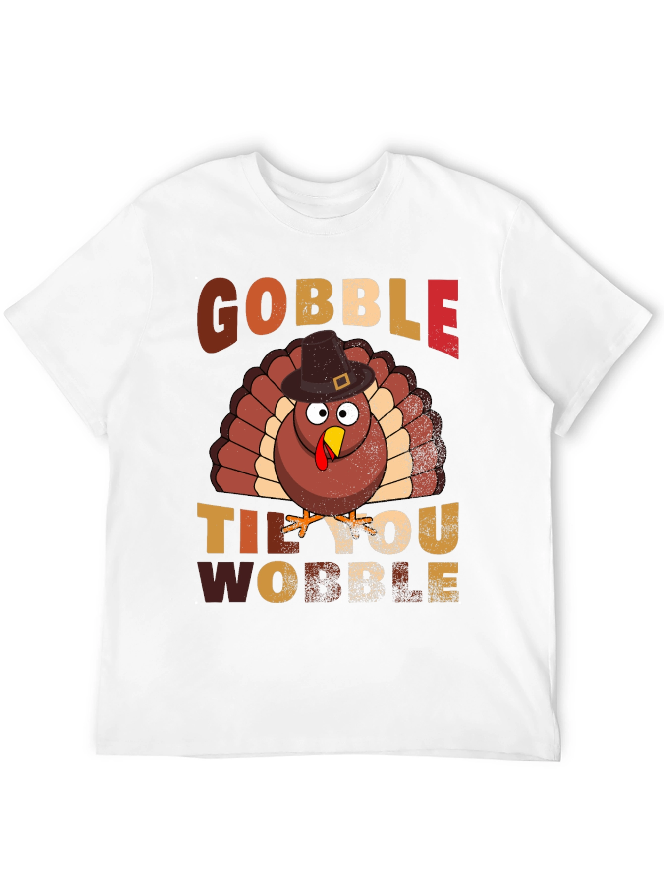 Gobble Til You Wobble Thanksgiving Turkey T-Shirt