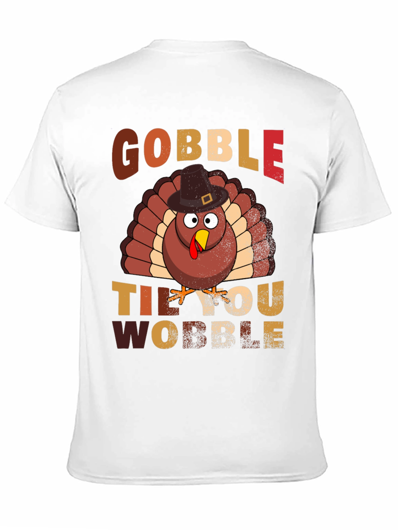 Gobble Til You Wobble Thanksgiving Turkey T-Shirt