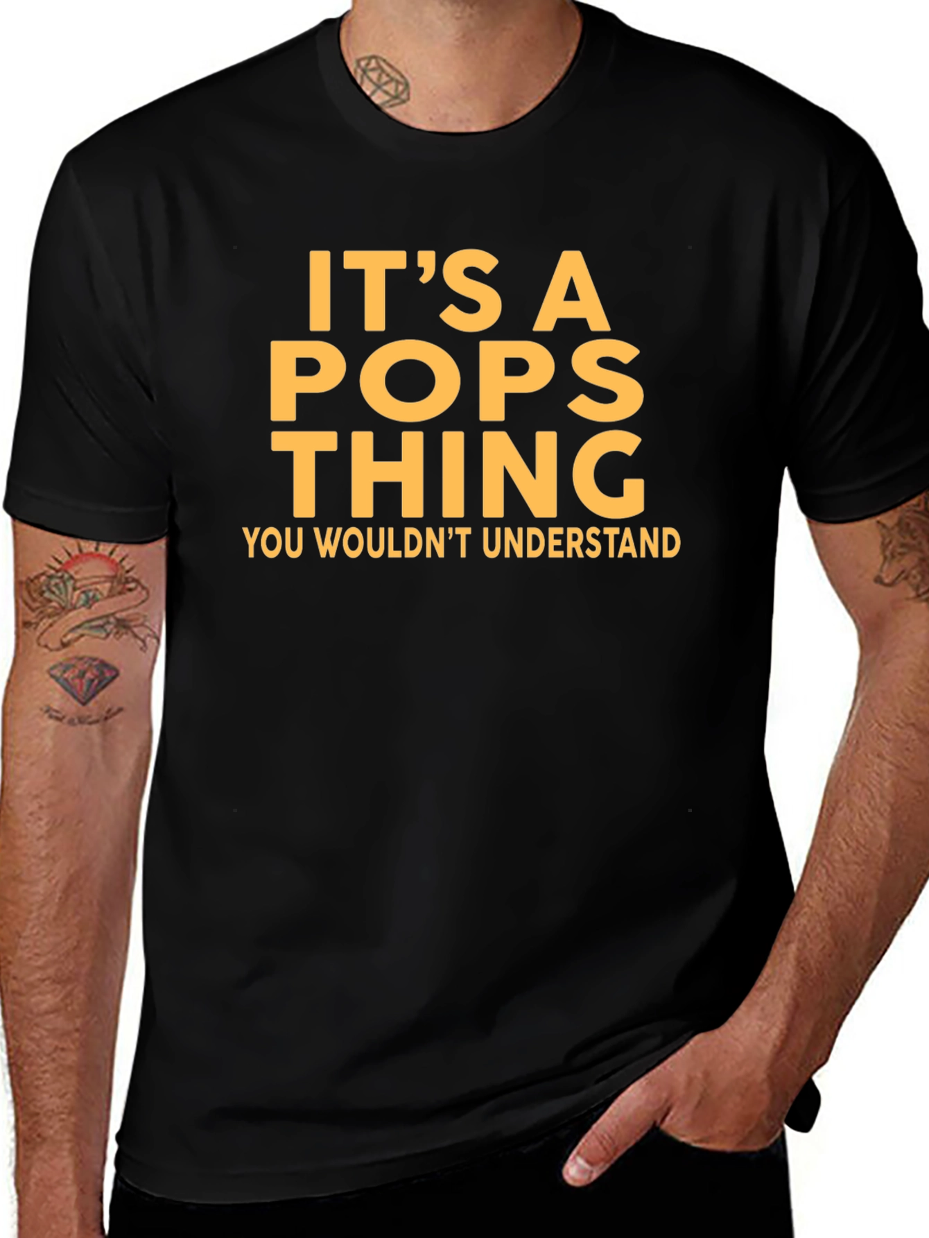 Its a Pops Thing T-Shirt - You Wouldnt Understand