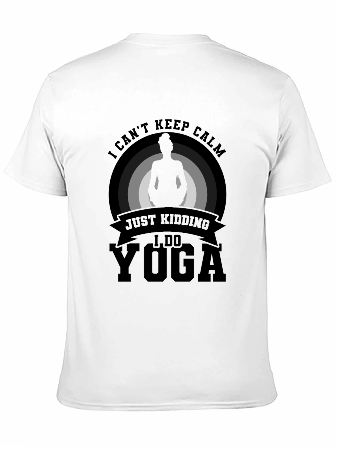 Yoga T-Shirt - I Cant Keep Calm Just Kidding!