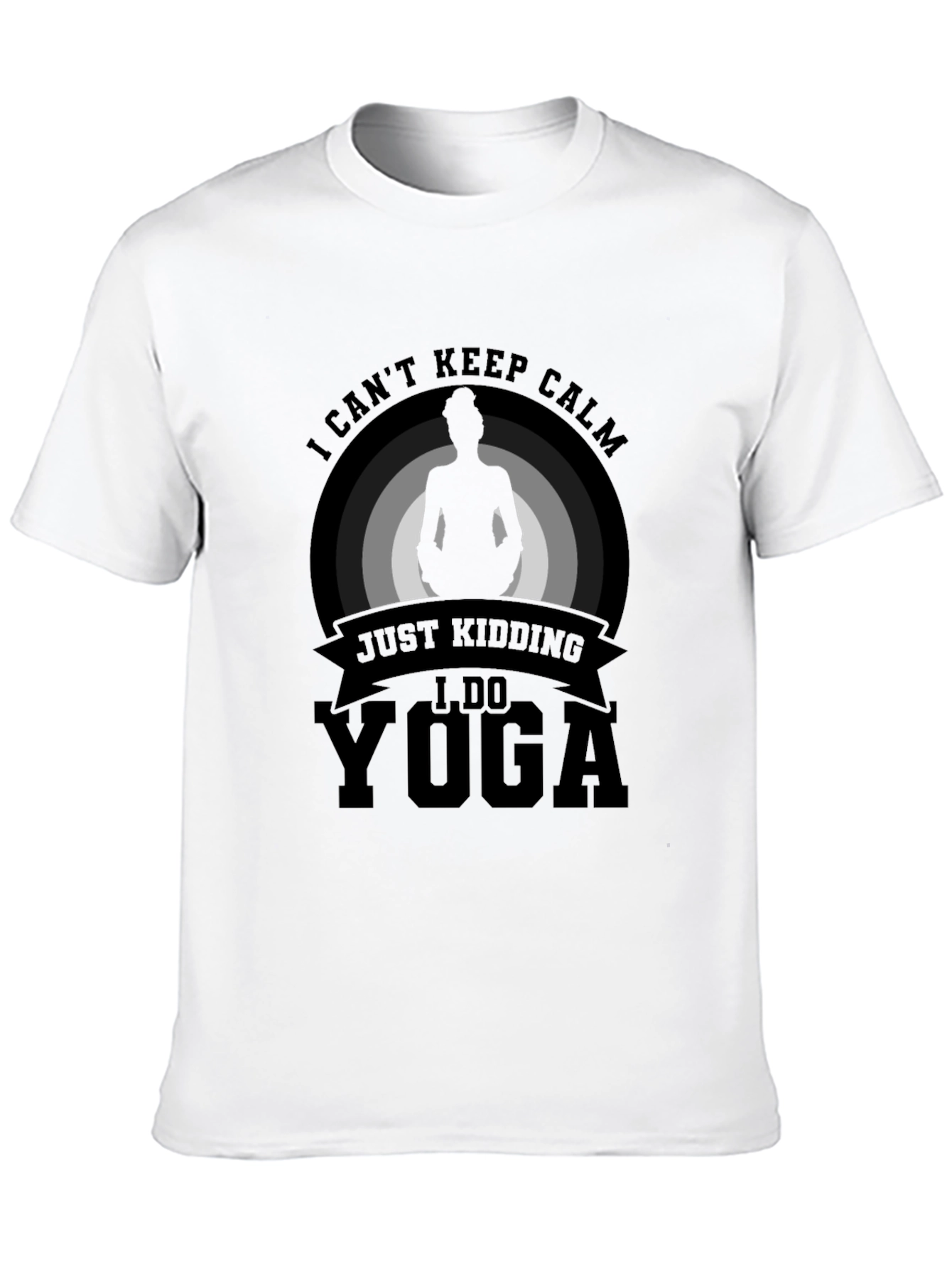 Yoga T-Shirt - I Cant Keep Calm Just Kidding!