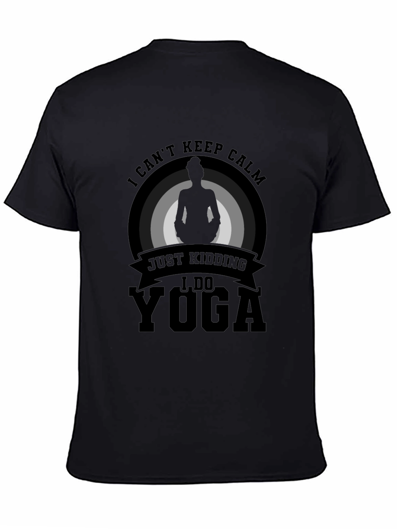 Yoga T-Shirt - I Cant Keep Calm Just Kidding!