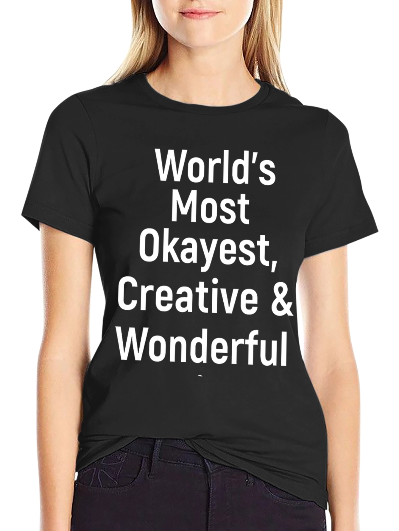 Worlds Okayest Creative & Wonderful T-Shirt