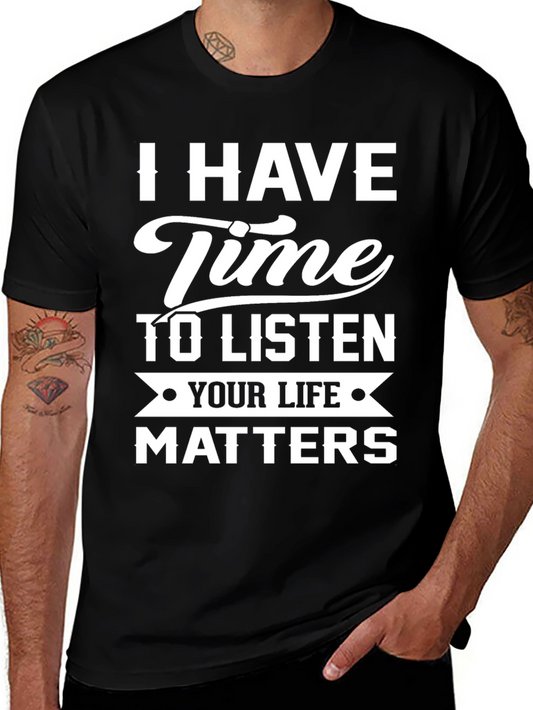 I Have Time to Listen Graphic Tee