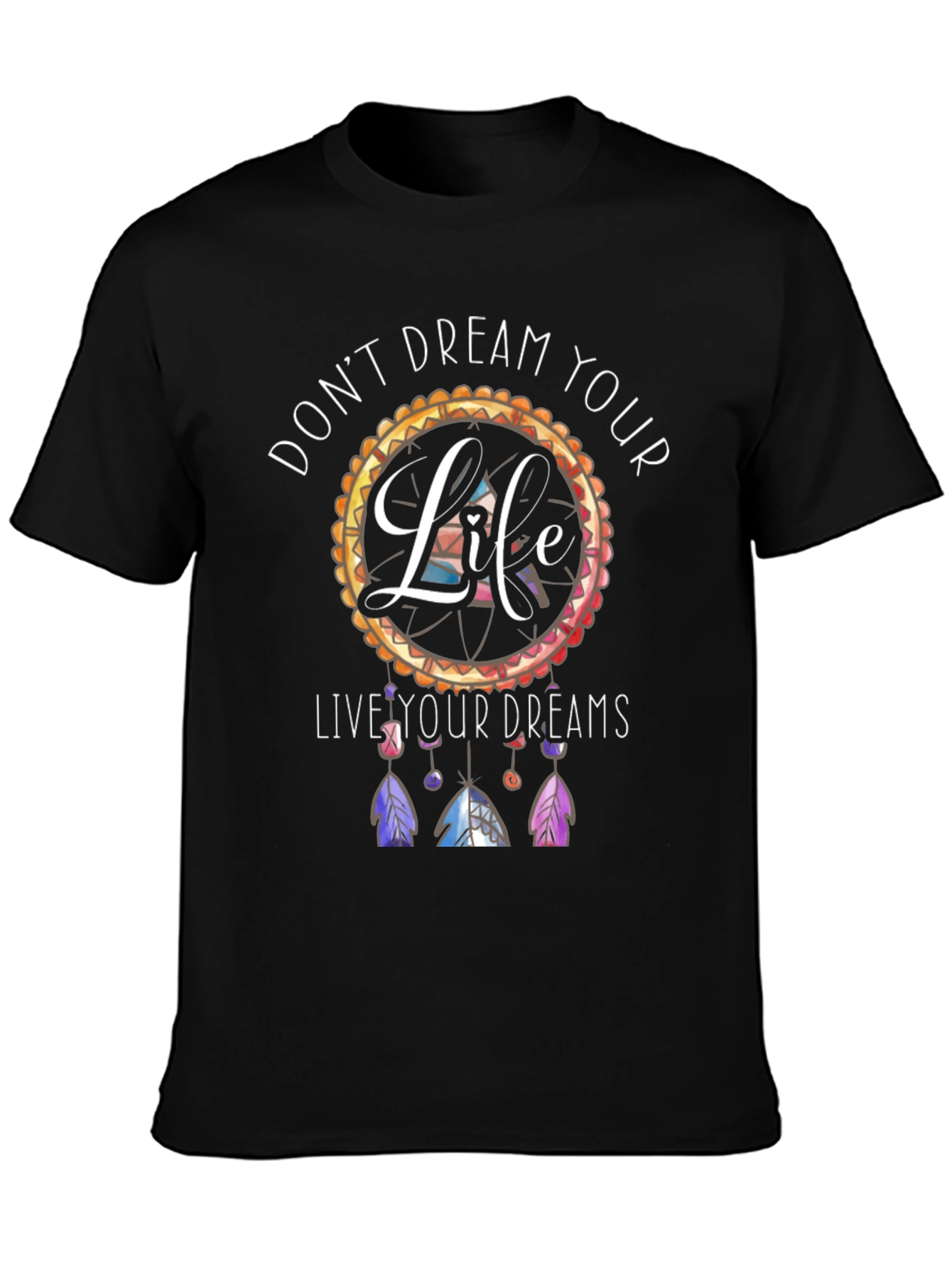 Dreamcatcher T-Shirt: Live Your Dreams Tee