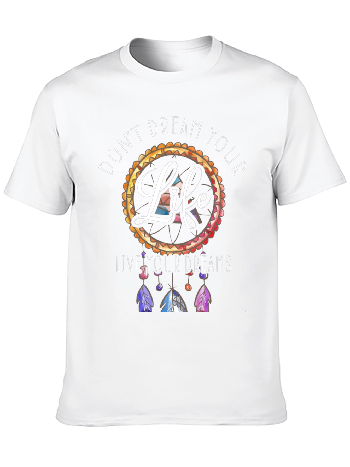 Dreamcatcher T-Shirt: Live Your Dreams Tee