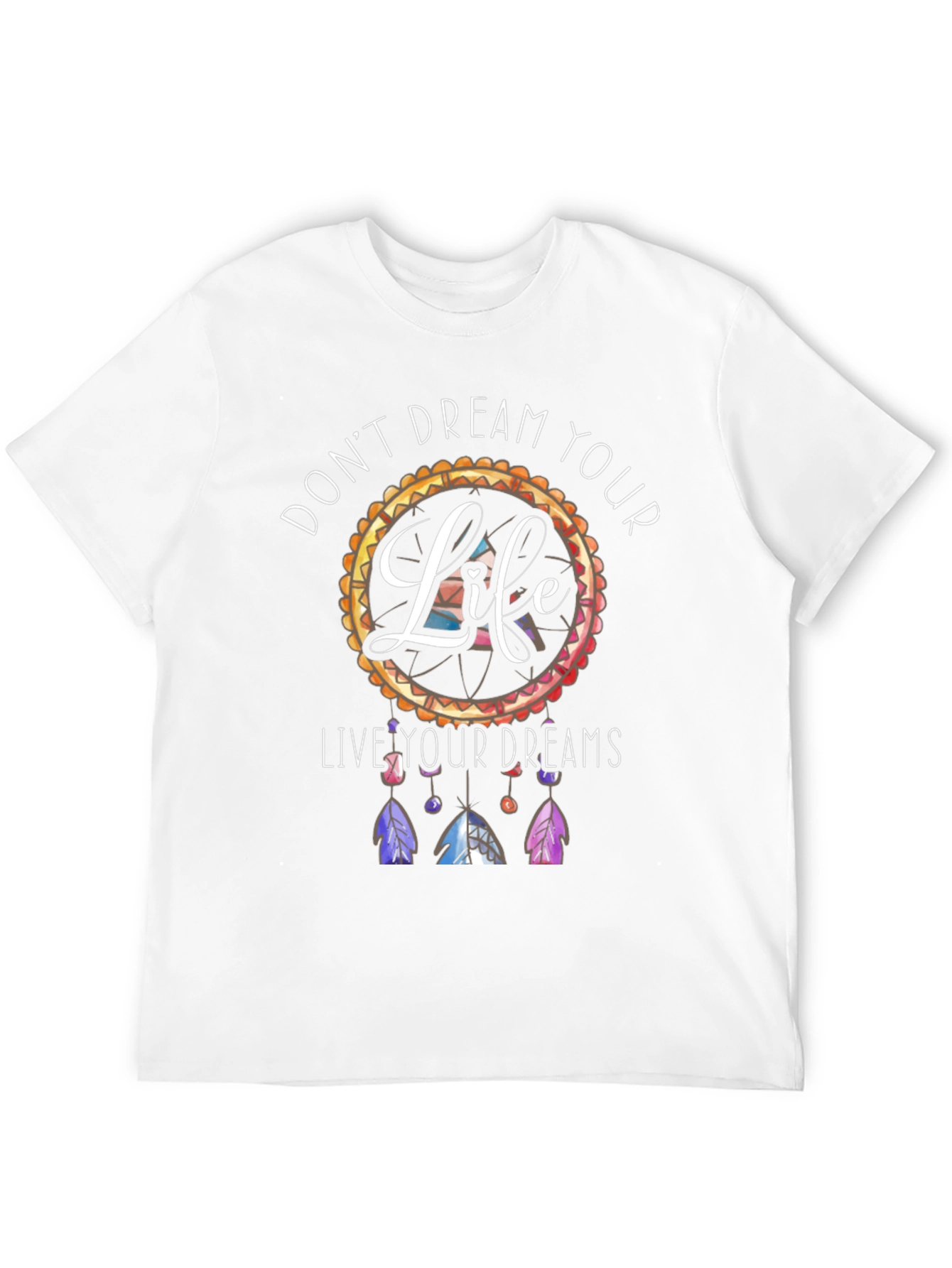 Dreamcatcher T-Shirt: Live Your Dreams Tee