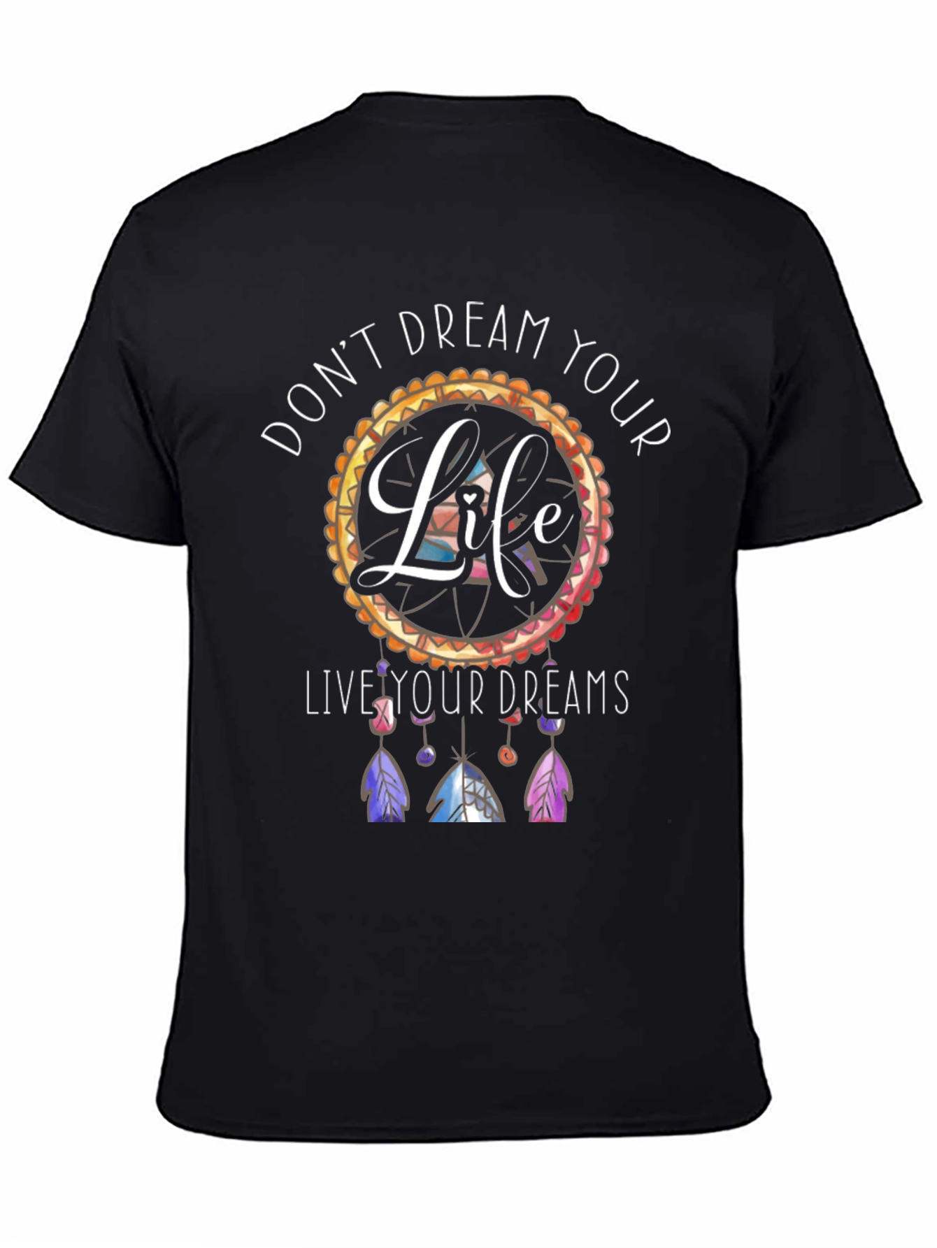 Dreamcatcher T-Shirt: Live Your Dreams Tee