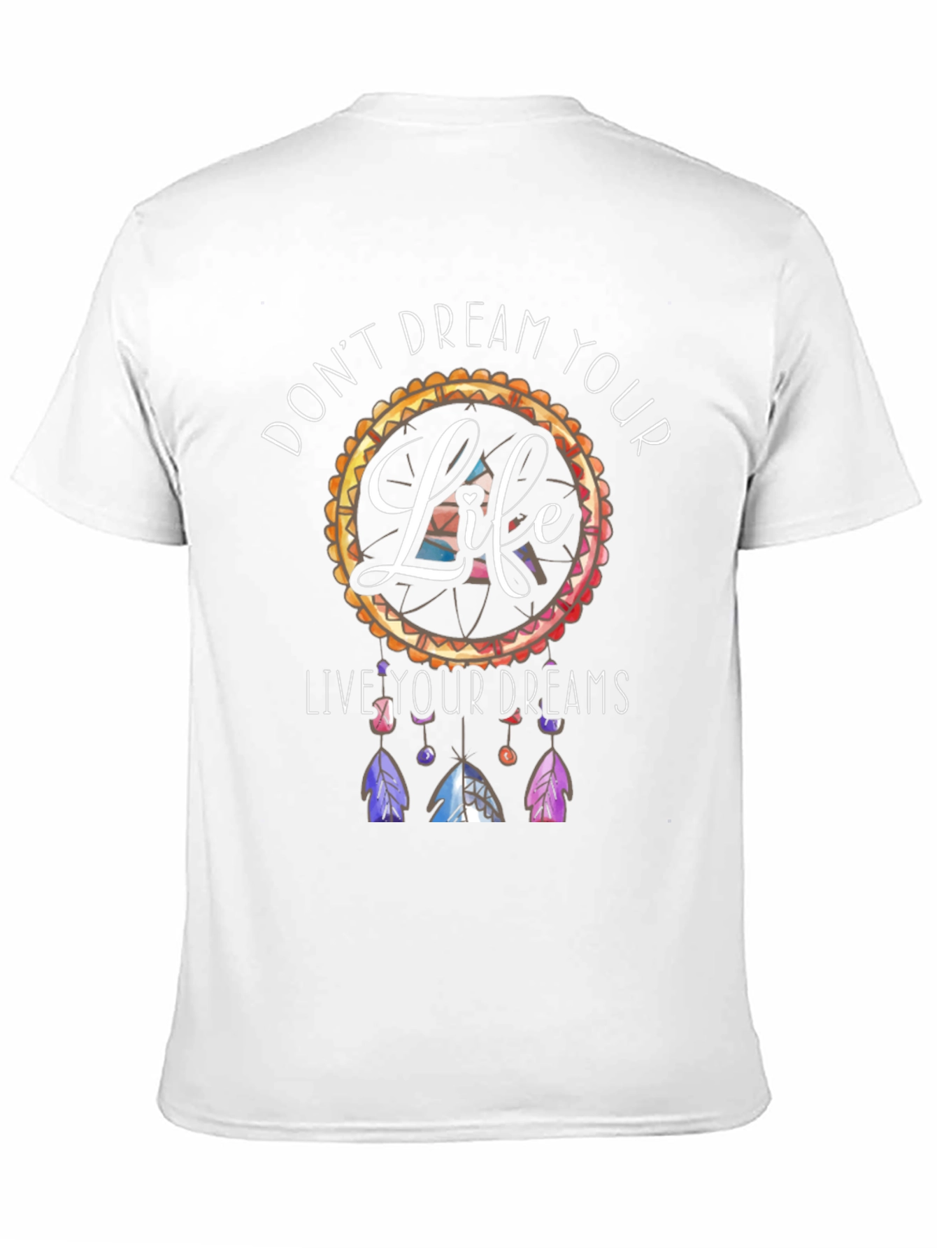 Dreamcatcher T-Shirt: Live Your Dreams Tee