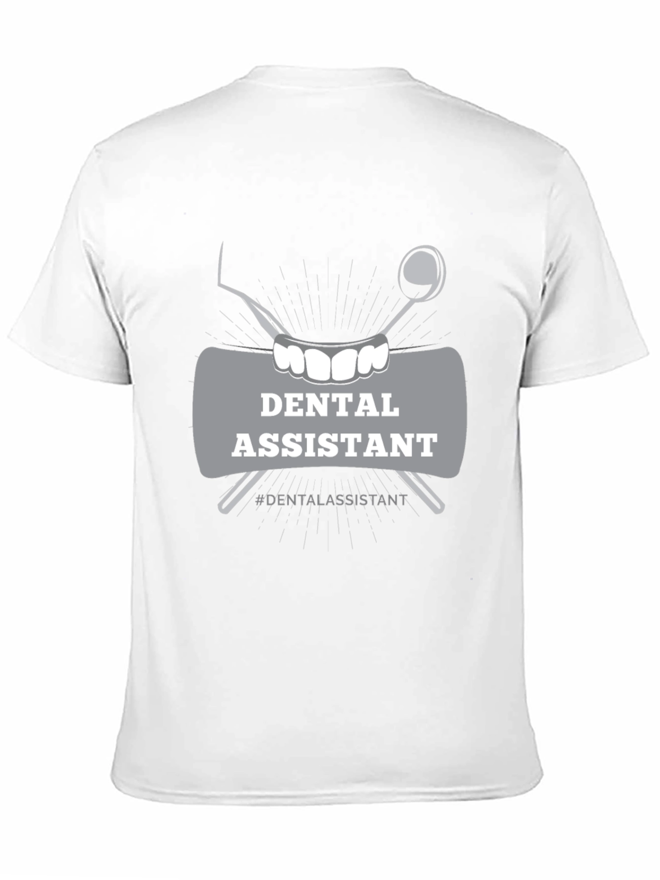 Dental Assistant T-Shirt - Novelty Tee