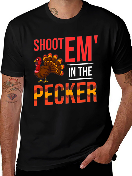 Shoot Em In The Pecker Turkey Graphic Tee