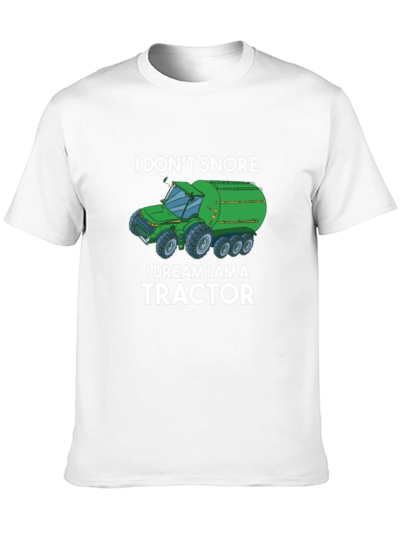 I Dream I Am A Tractor Graphic Tee