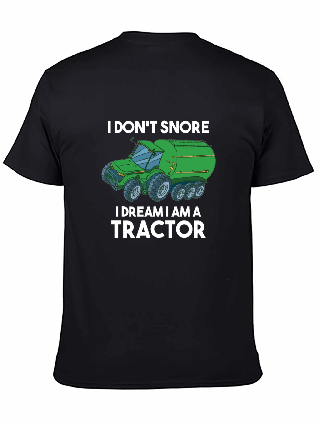 I Dream I Am A Tractor Graphic Tee