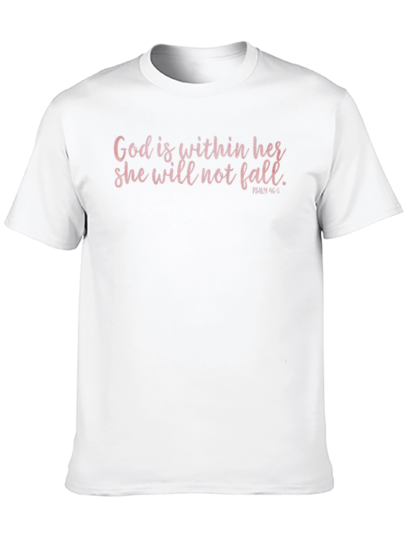 God is Within Her T-Shirt - Psalm 46:5