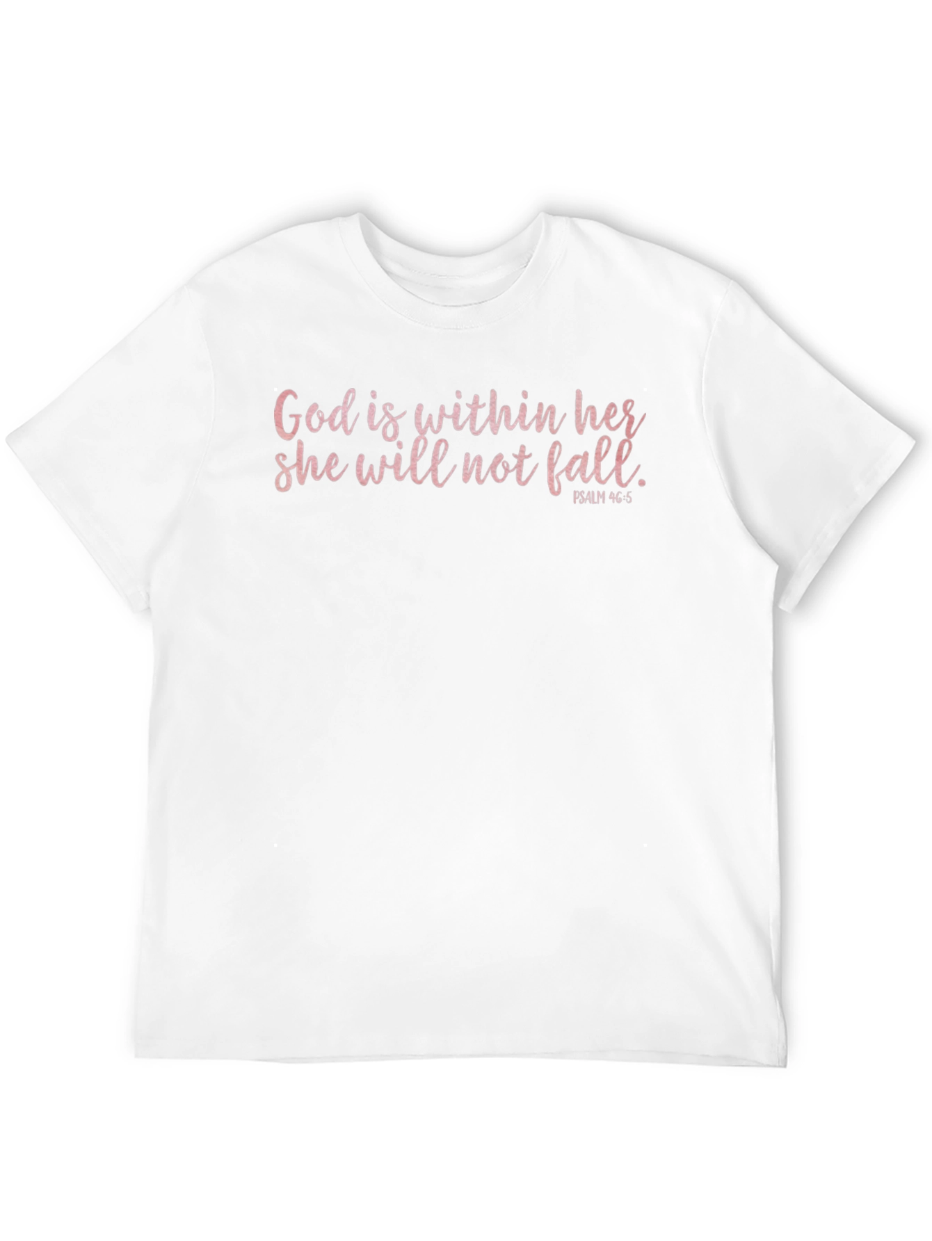 God is Within Her T-Shirt - Psalm 46:5