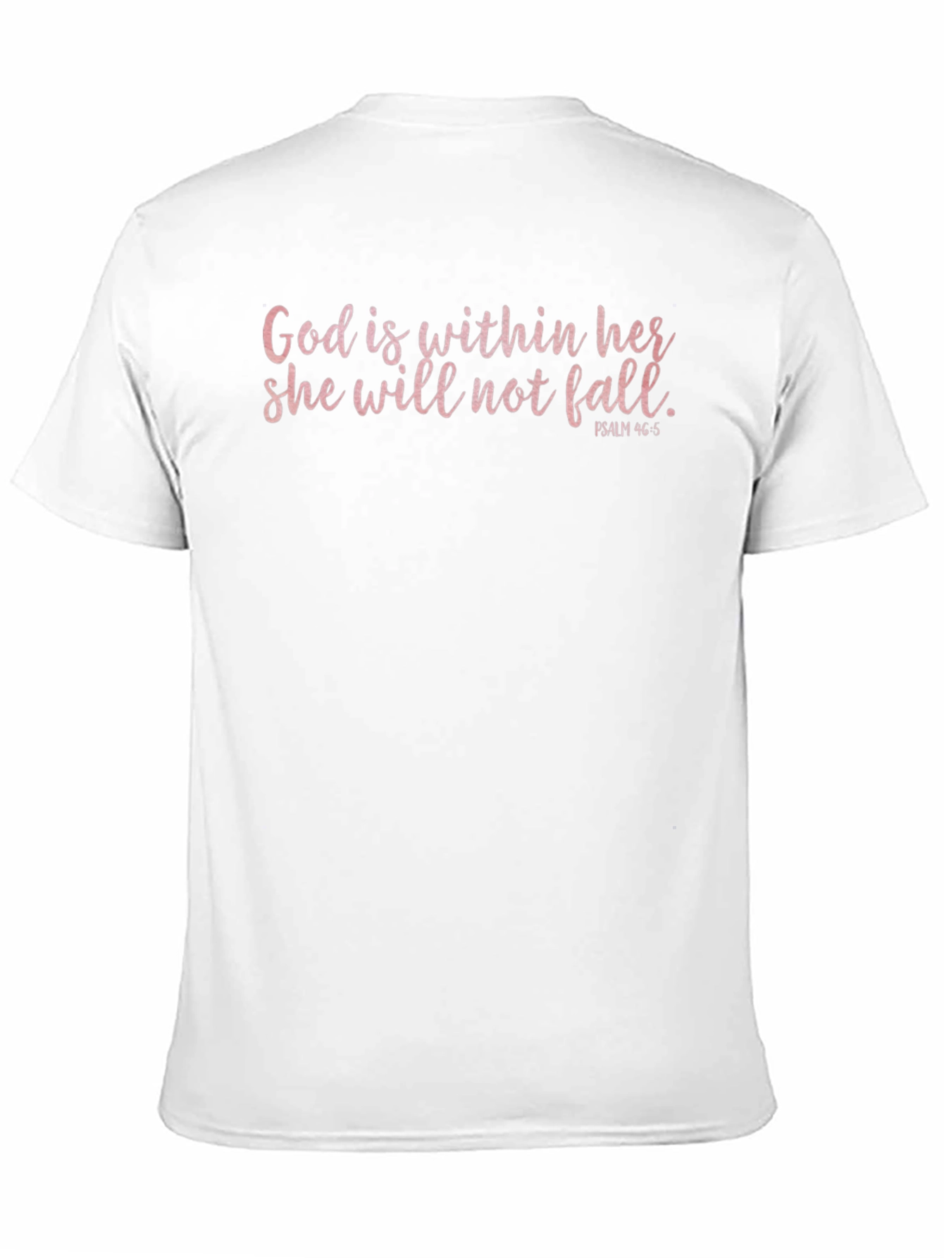 God is Within Her T-Shirt - Psalm 46:5