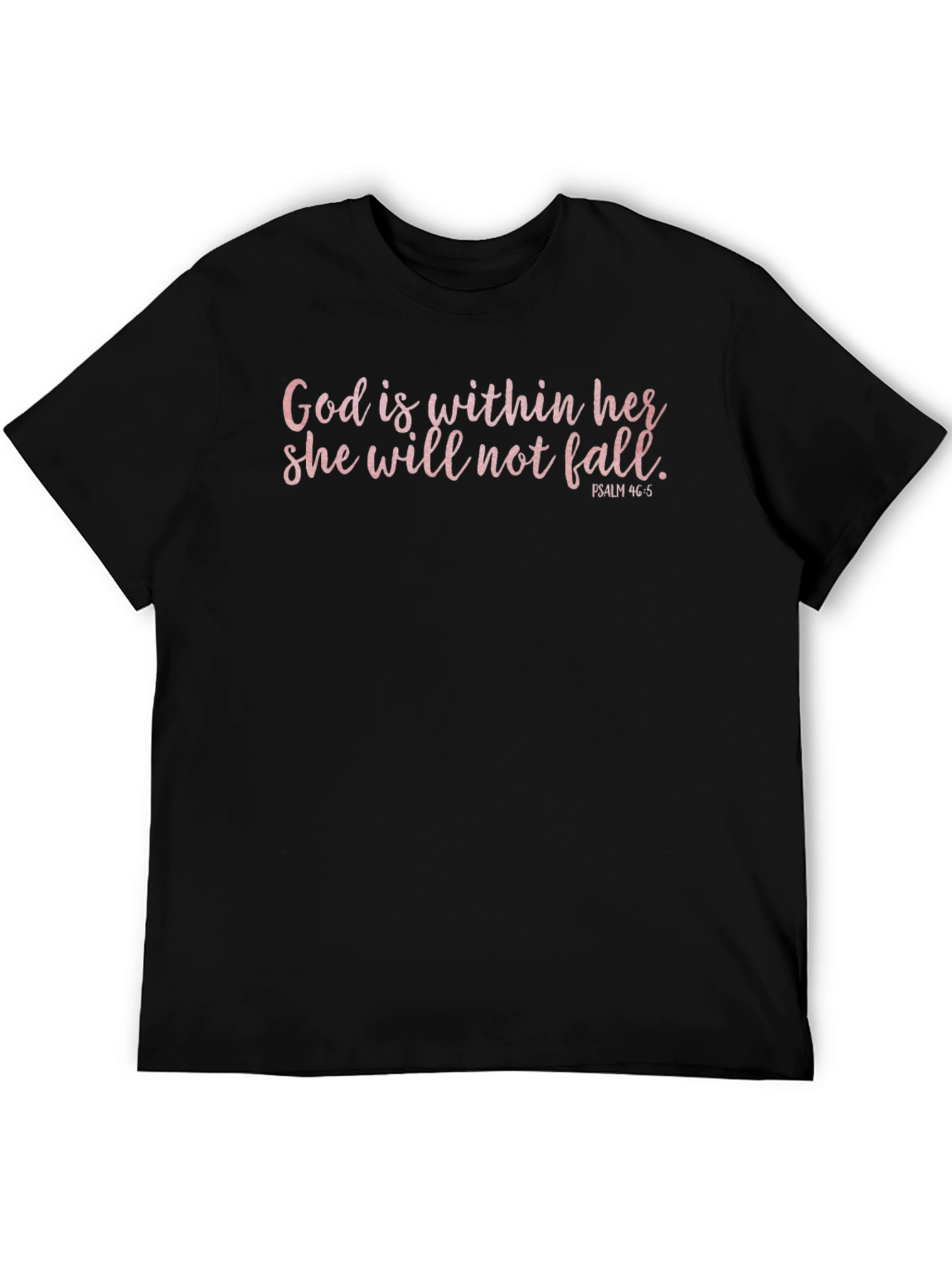 God is Within Her T-Shirt - Psalm 46:5