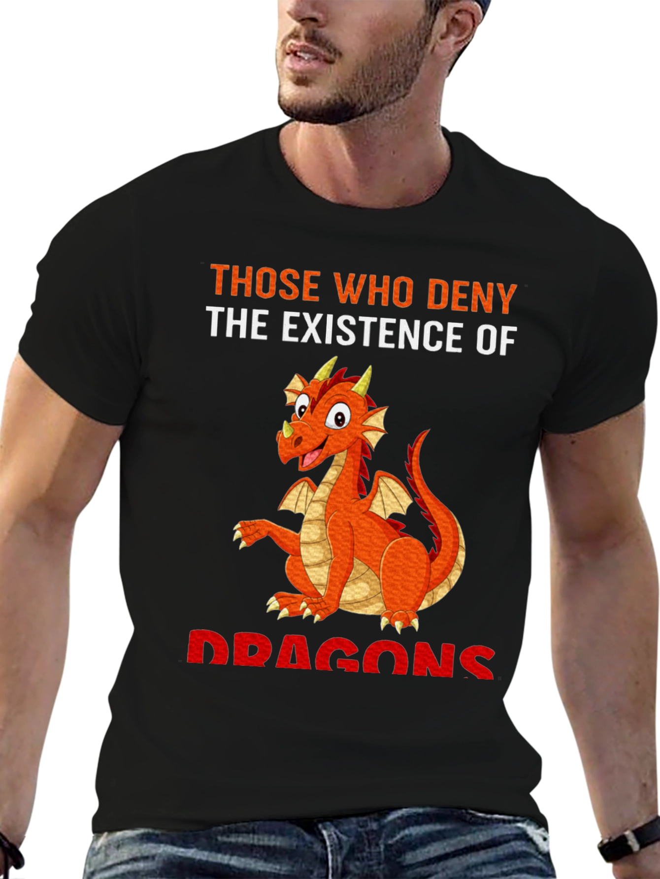 Dragon T-Shirt: Deny Dragons at Your Own Peril!