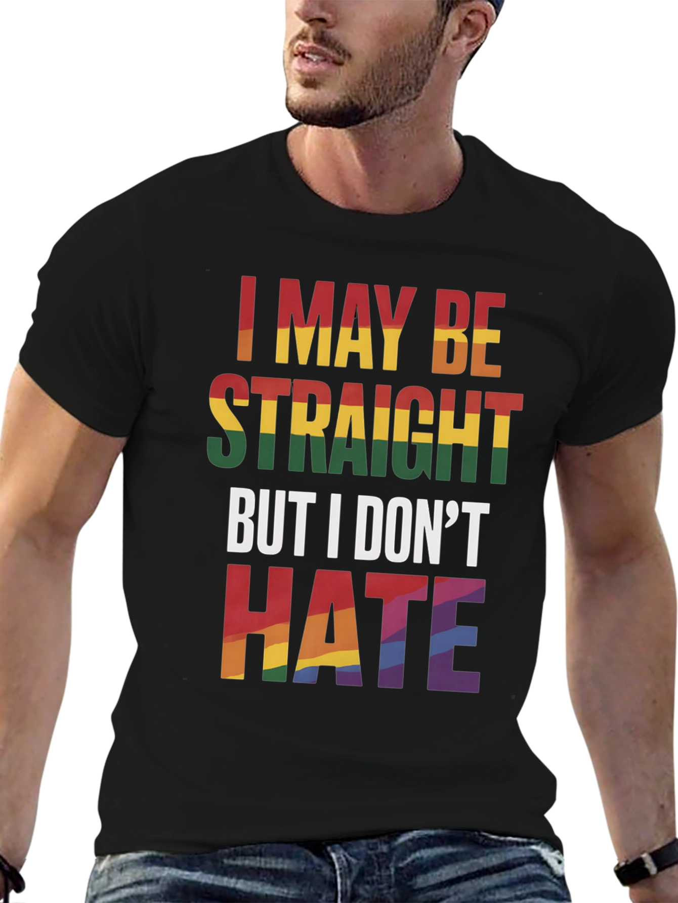 I May Be Straight But I Dont Hate T-Shirt