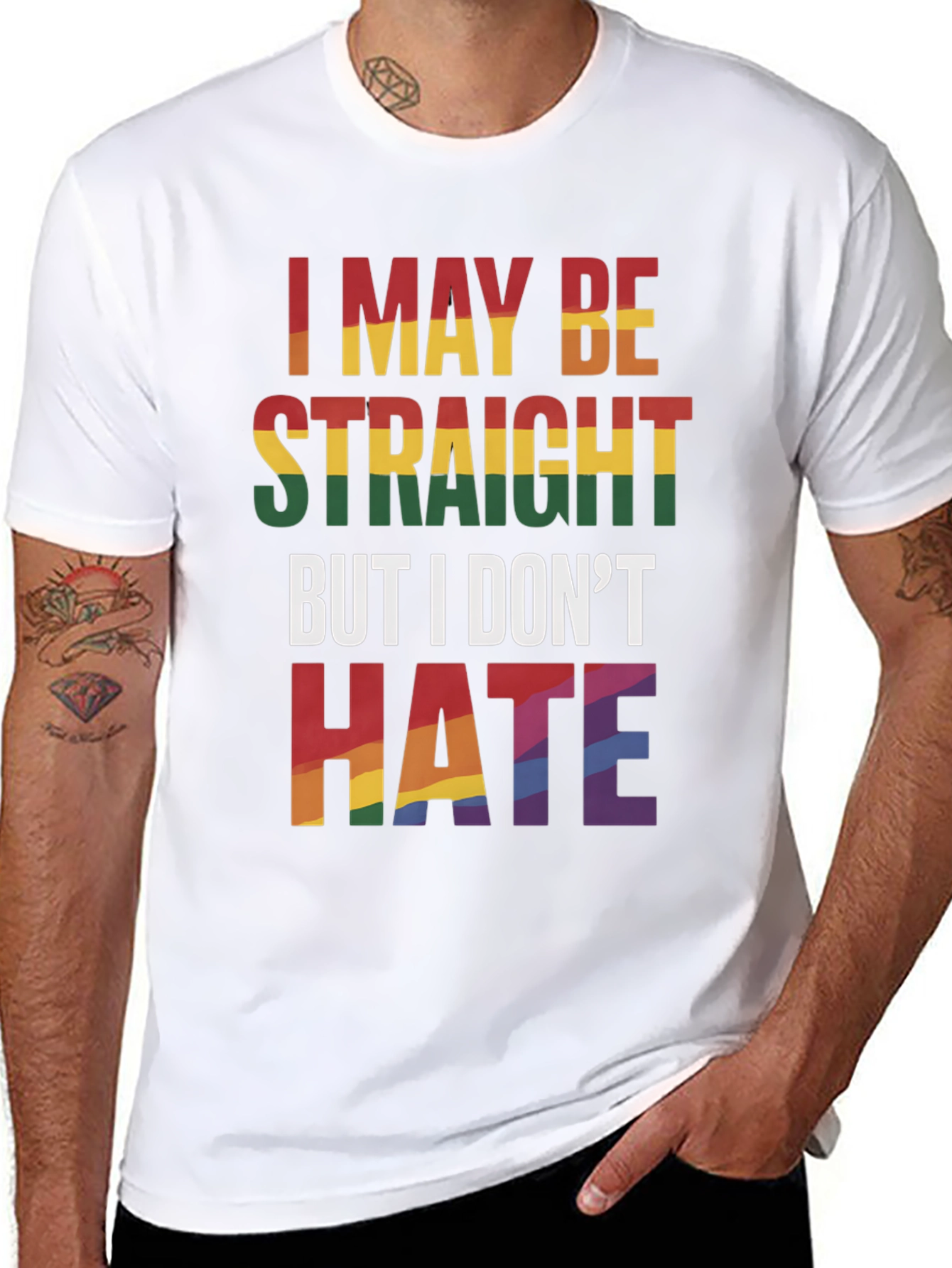 I May Be Straight But I Dont Hate T-Shirt