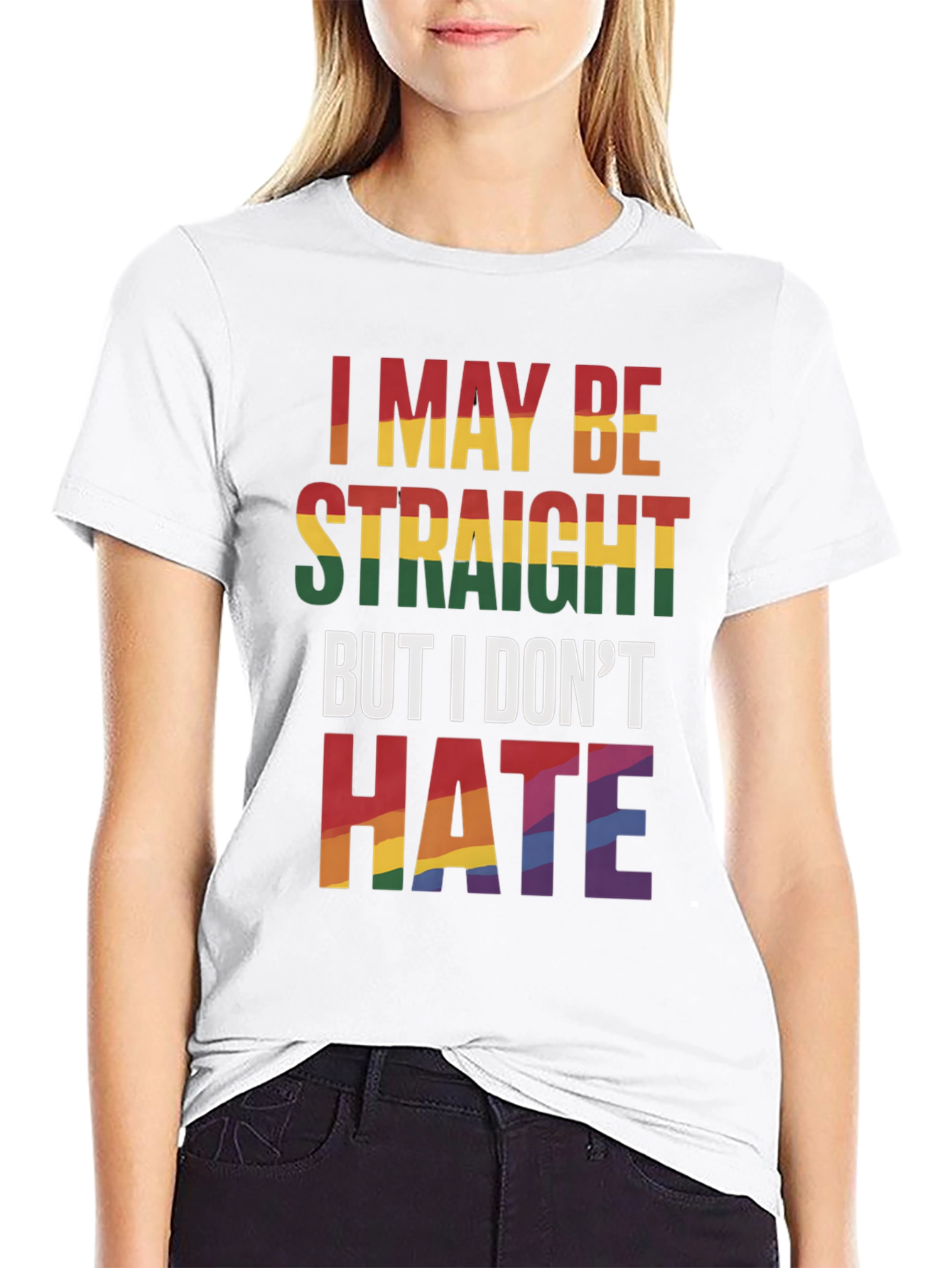 I May Be Straight But I Dont Hate T-Shirt