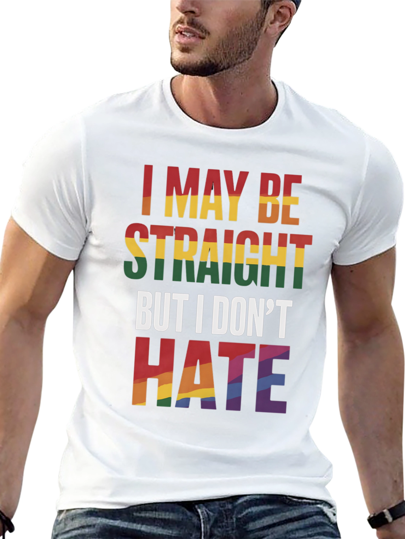 I May Be Straight But I Dont Hate T-Shirt