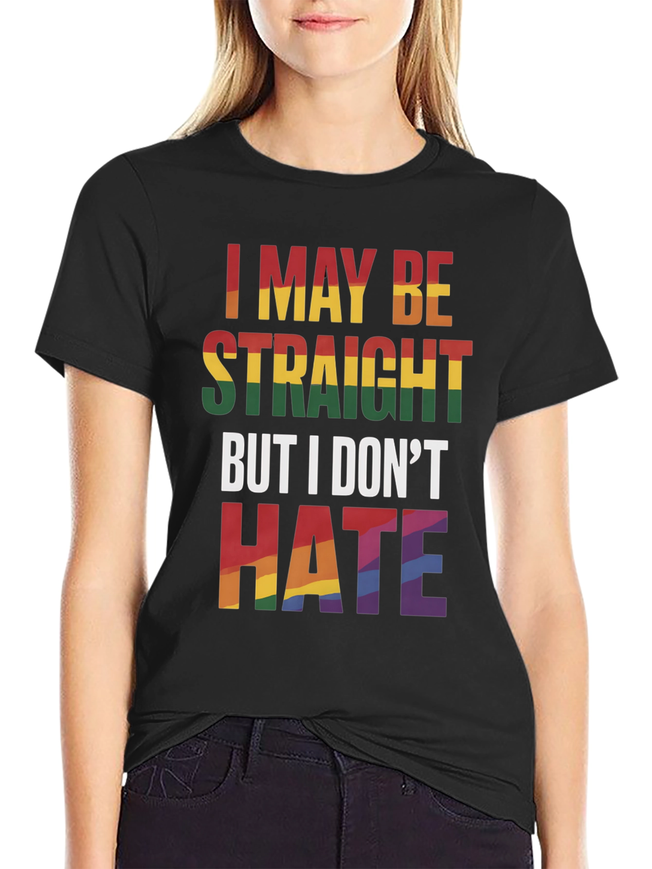 I May Be Straight But I Dont Hate T-Shirt