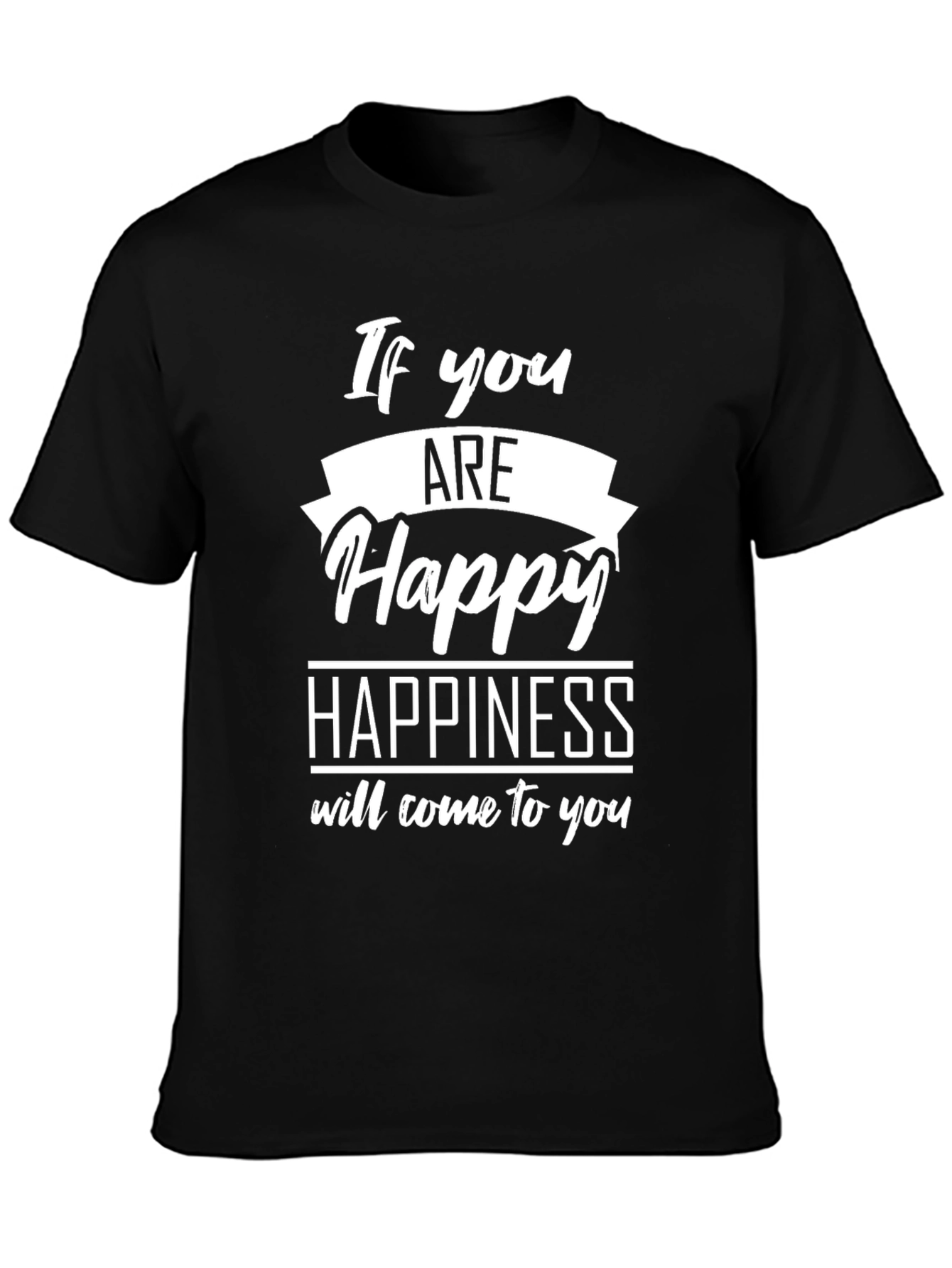 If You Are Happy Graphic T-Shirt - Black