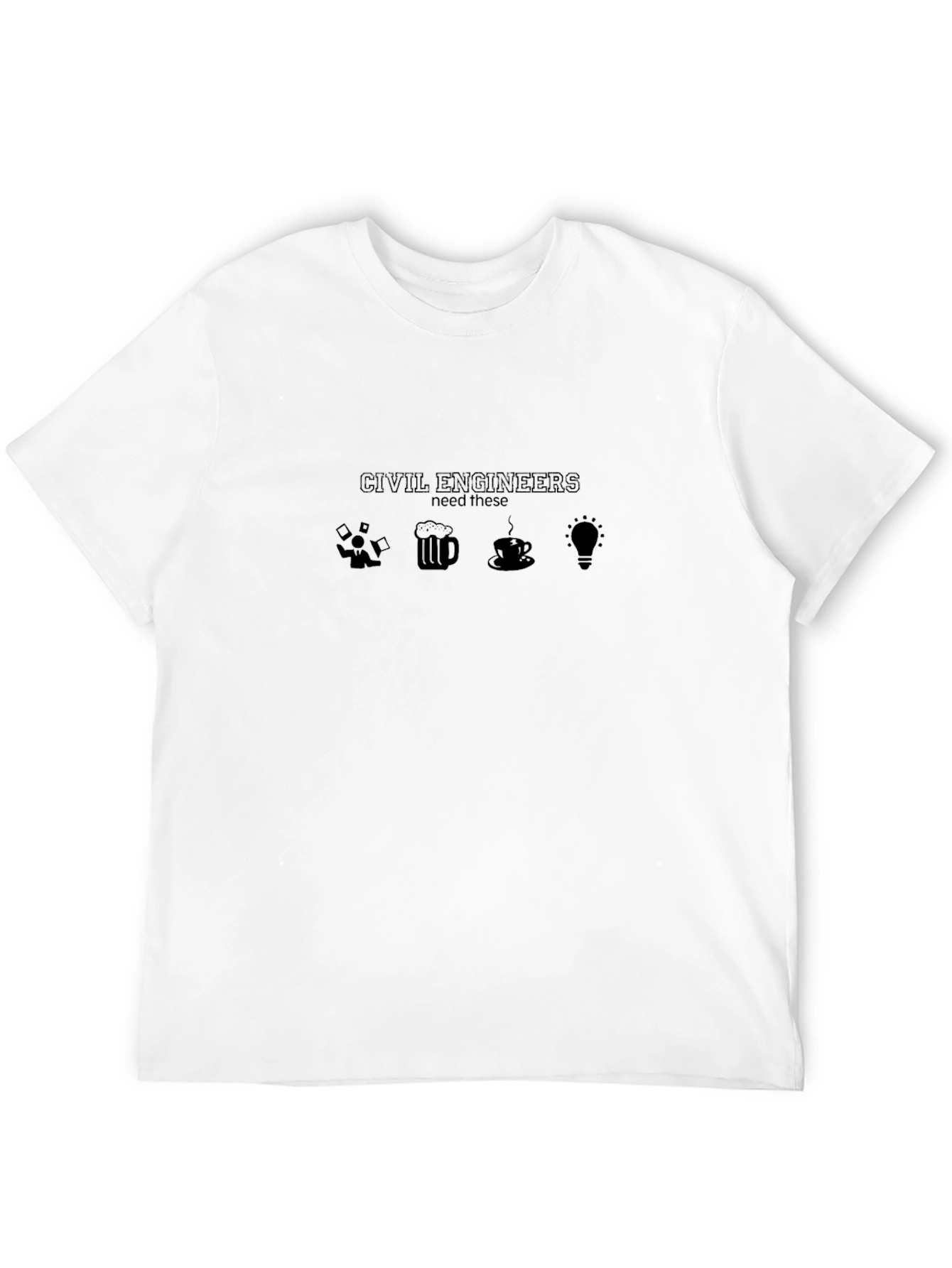 Civil Engineers Need These Black T-Shirt