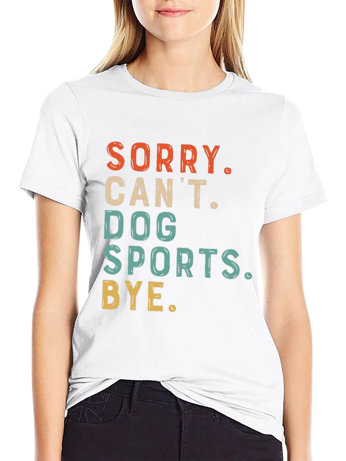 Dog Sports T-Shirt - Sorry Cant Bye