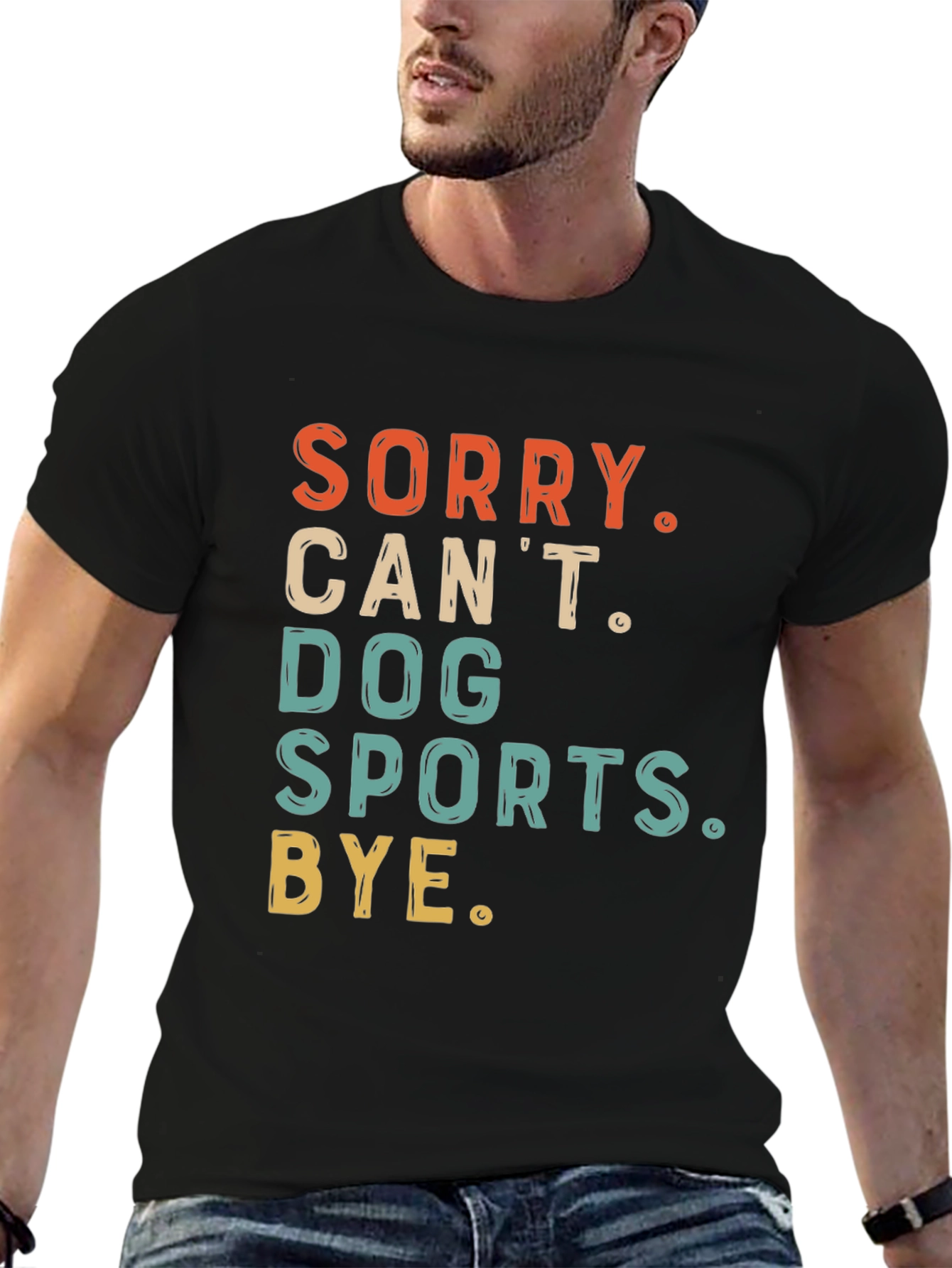Dog Sports T-Shirt - Sorry Cant Bye