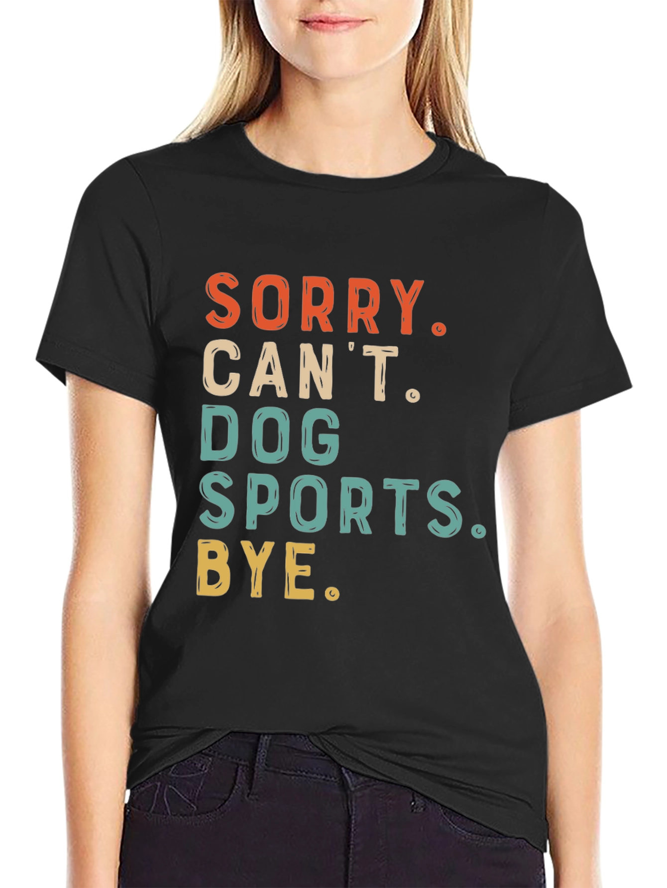 Dog Sports T-Shirt - Sorry Cant Bye