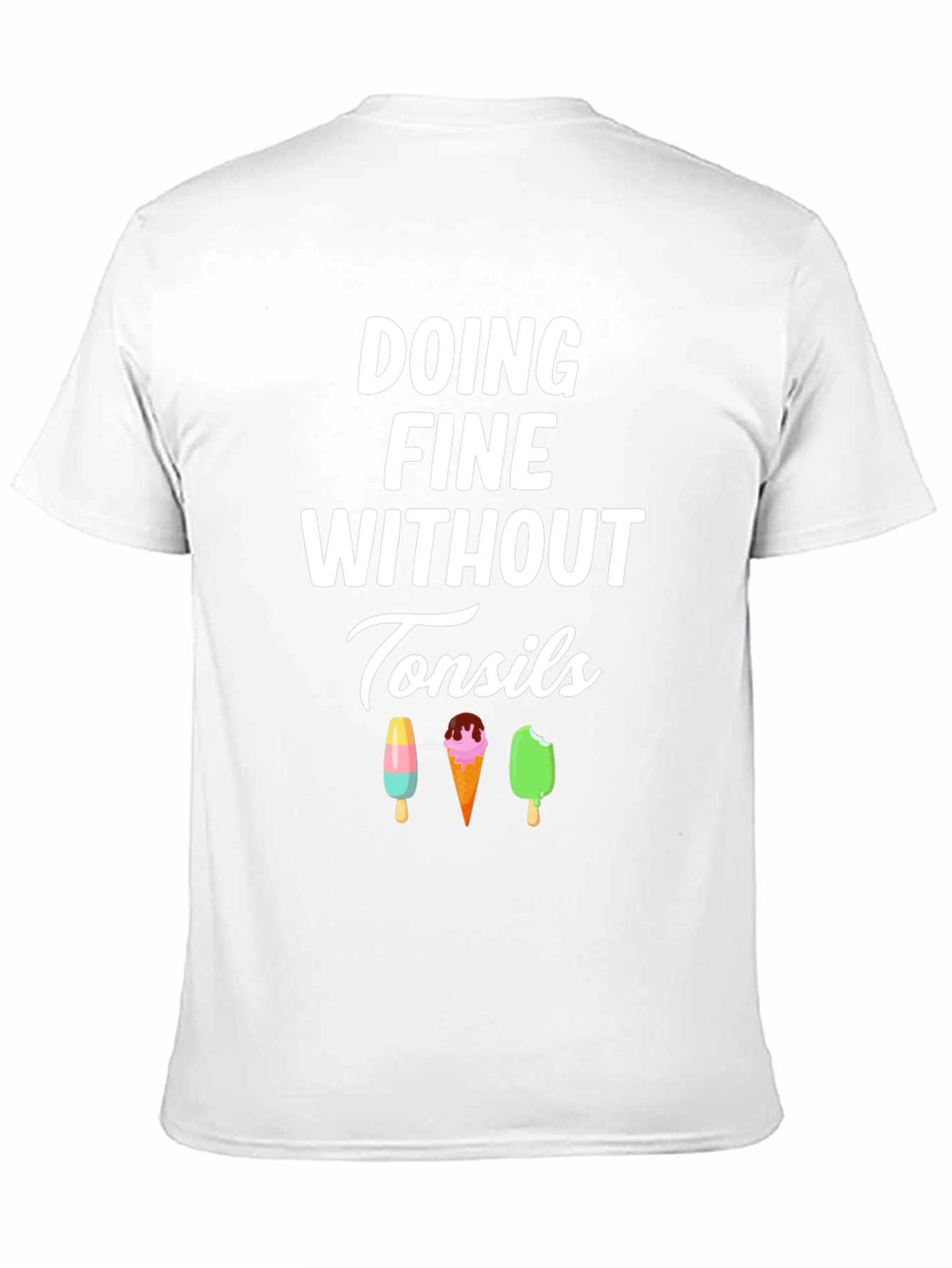 Doing Fine Without Tonsils T-Shirt