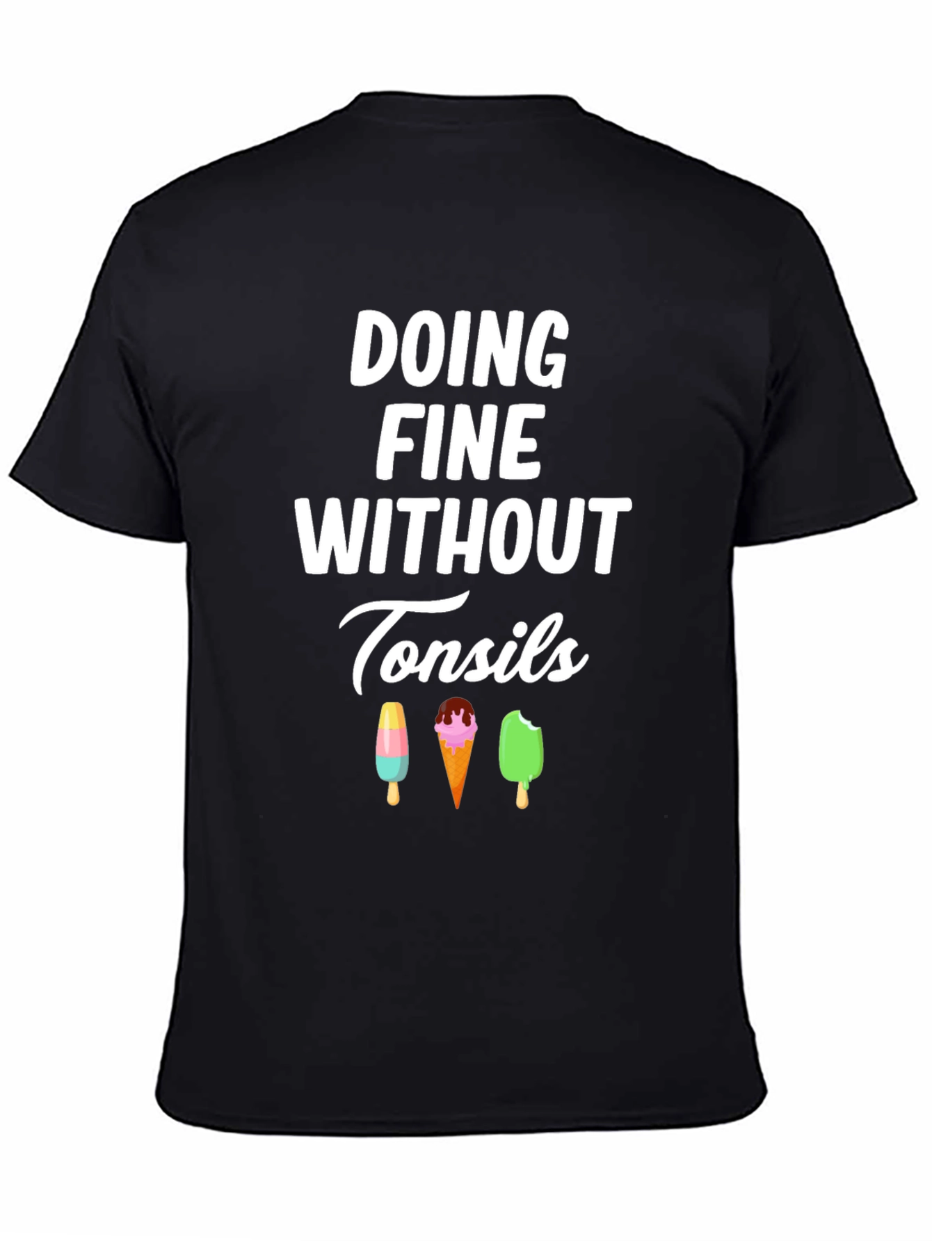 Doing Fine Without Tonsils T-Shirt