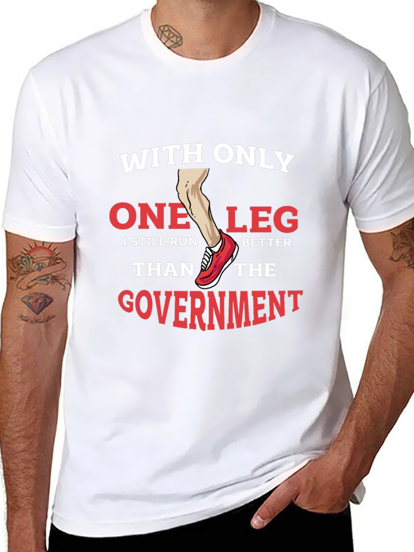 Funny One Leg Run Better Than Government T-Shirt